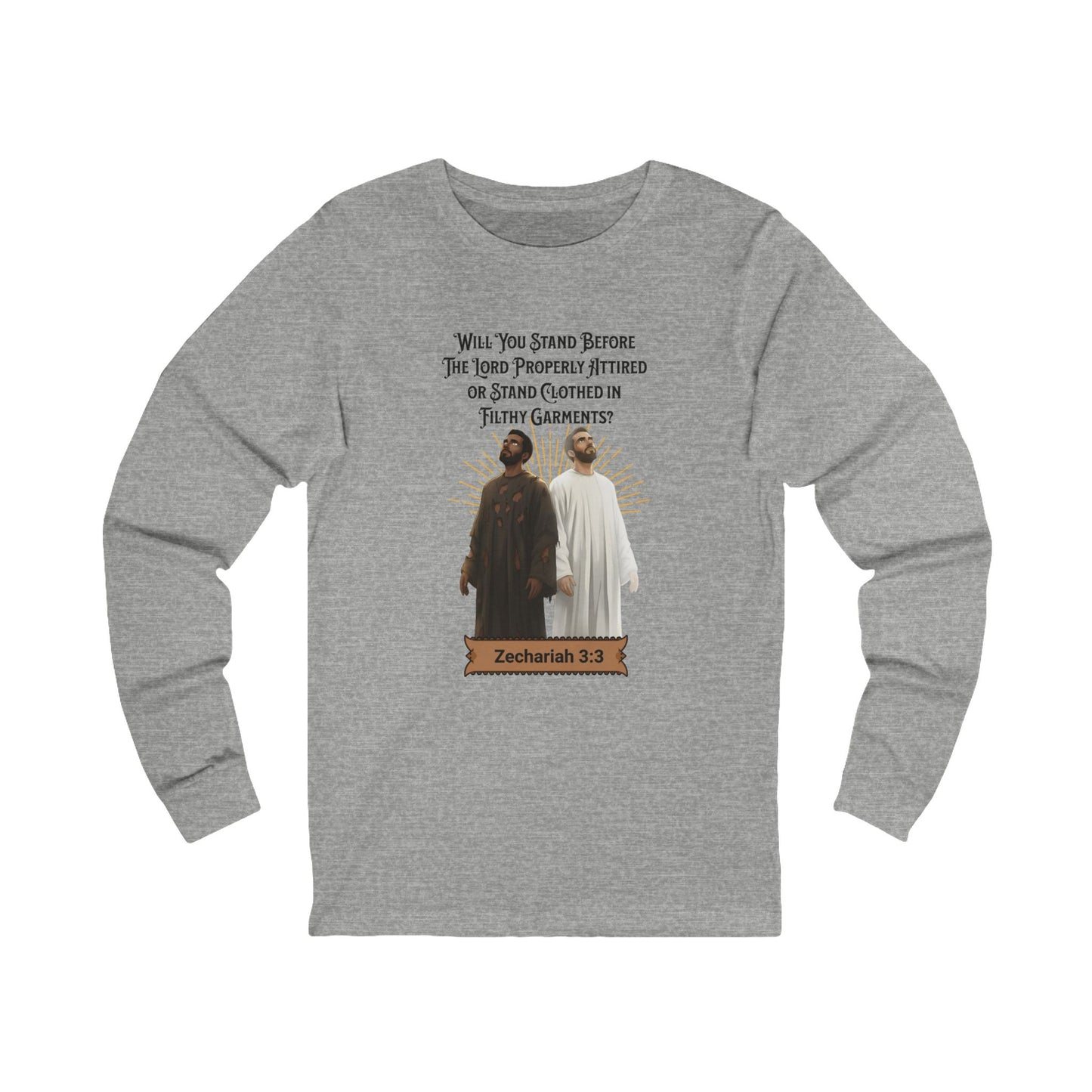 Stand Before Lord Properly Attired-Long Sleeve Tee — Faith-Based Christian Message Shirt
