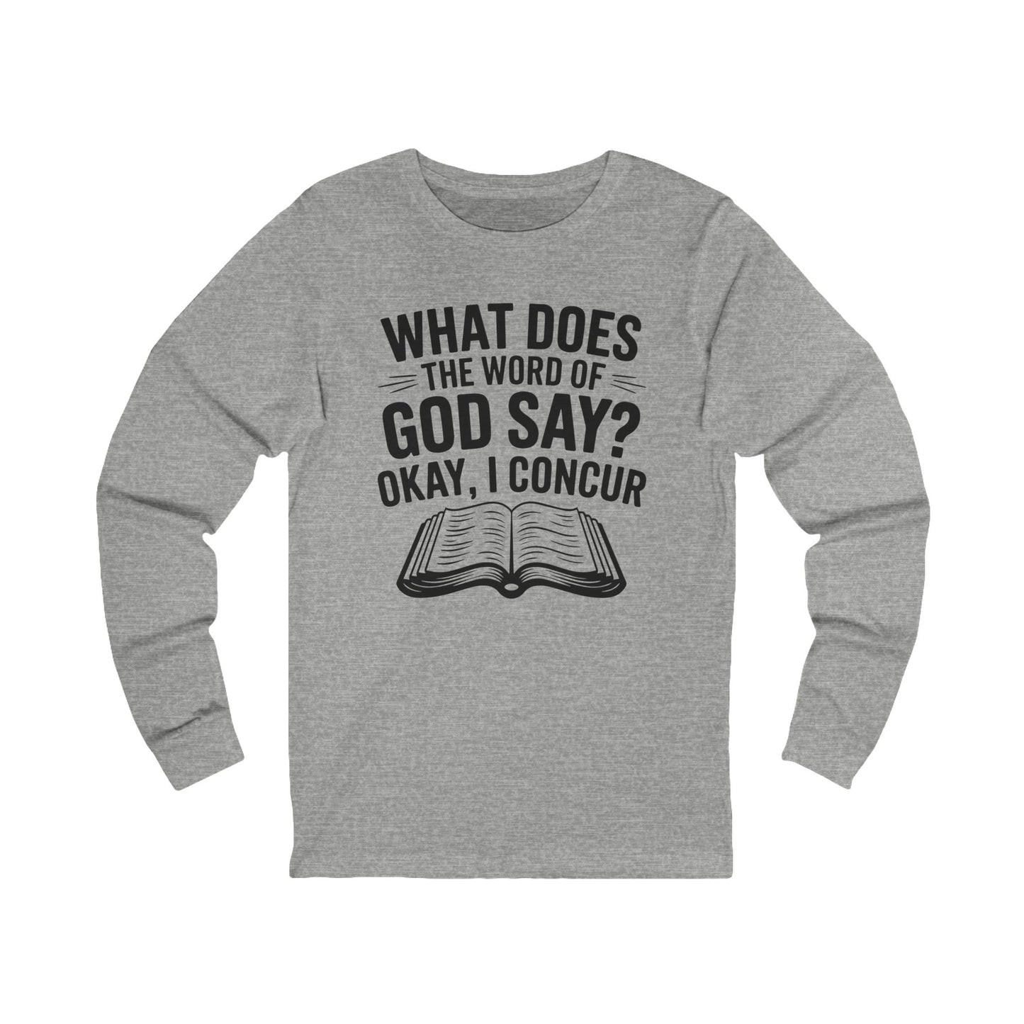 What Does The Word of God Say?, Long Sleeve Tee — Faith-Based Christian Message Shirt