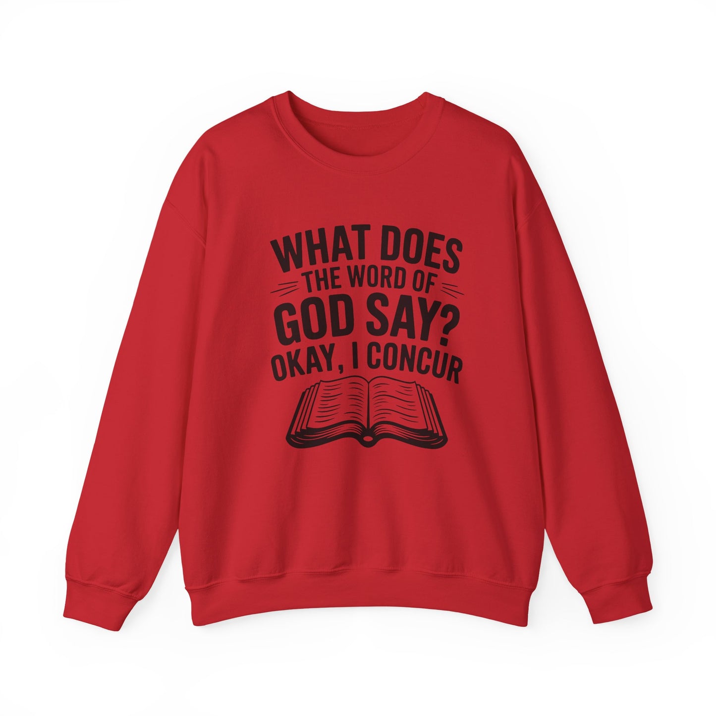 What Does the Lord of God Say? I Concur, Faith-Based, Repentance, Unisex Heavy Blend Sweatshirt