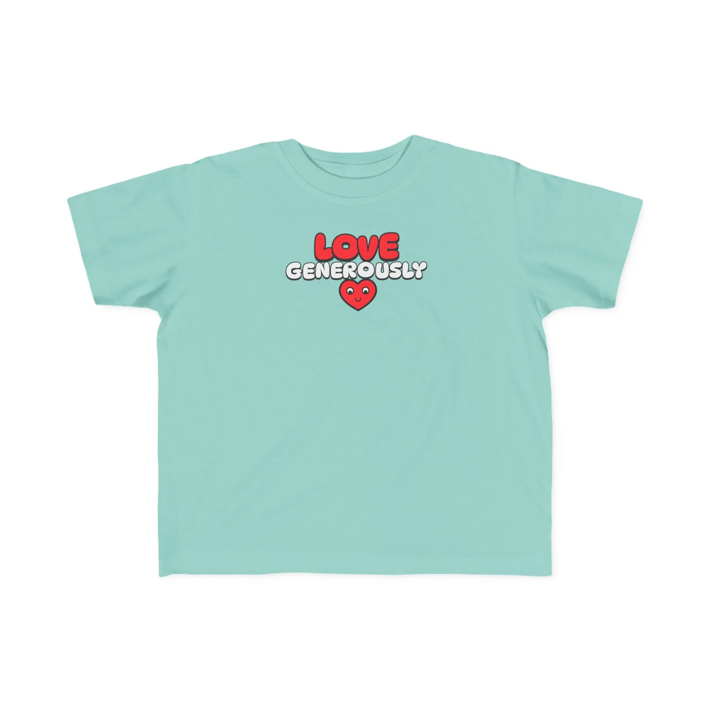Toddler Tee — "Love Generously-Faith-Based