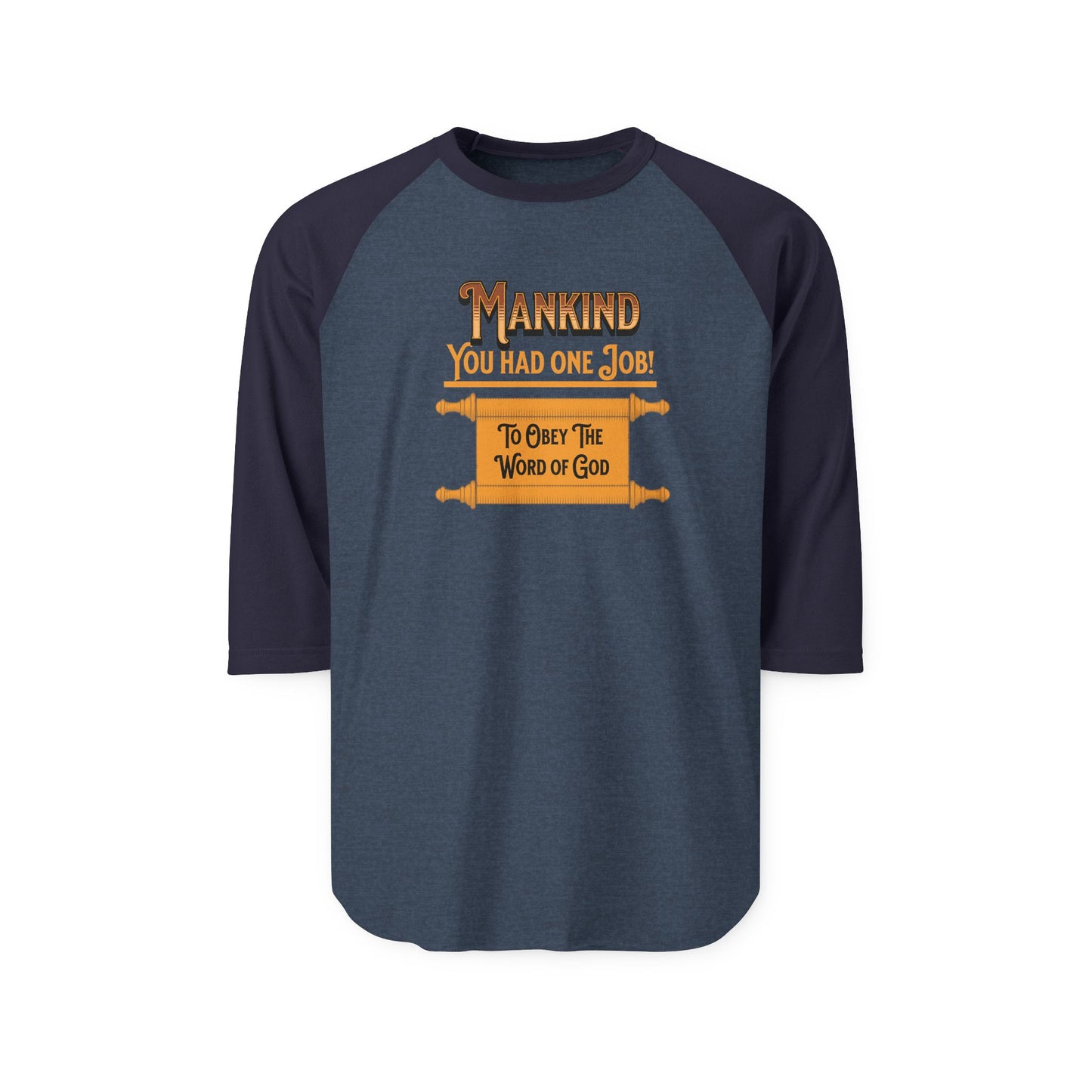 Mankind You Had One Job!, Christian T-Shirt, Faith-Based, Raglan