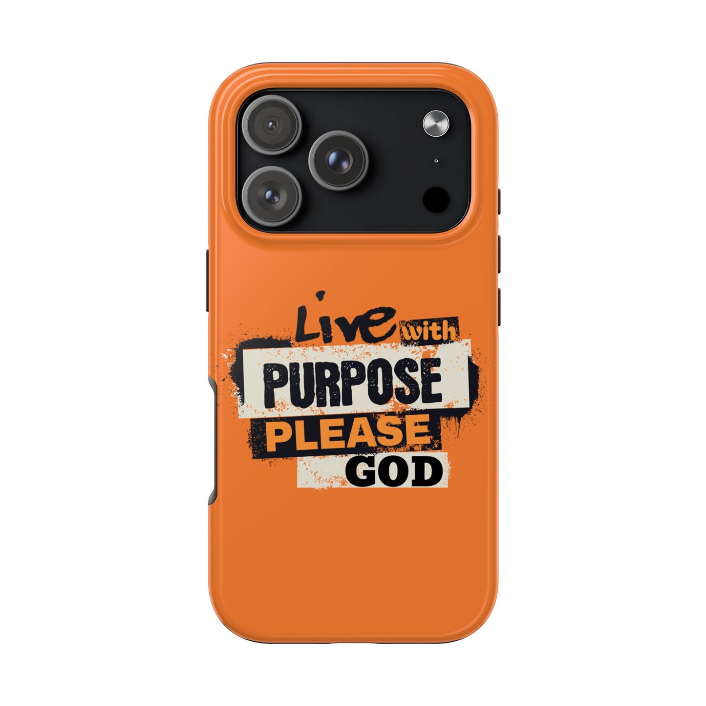 Live With Purpose-Please God, Phone Case, Christian, Faith-Based