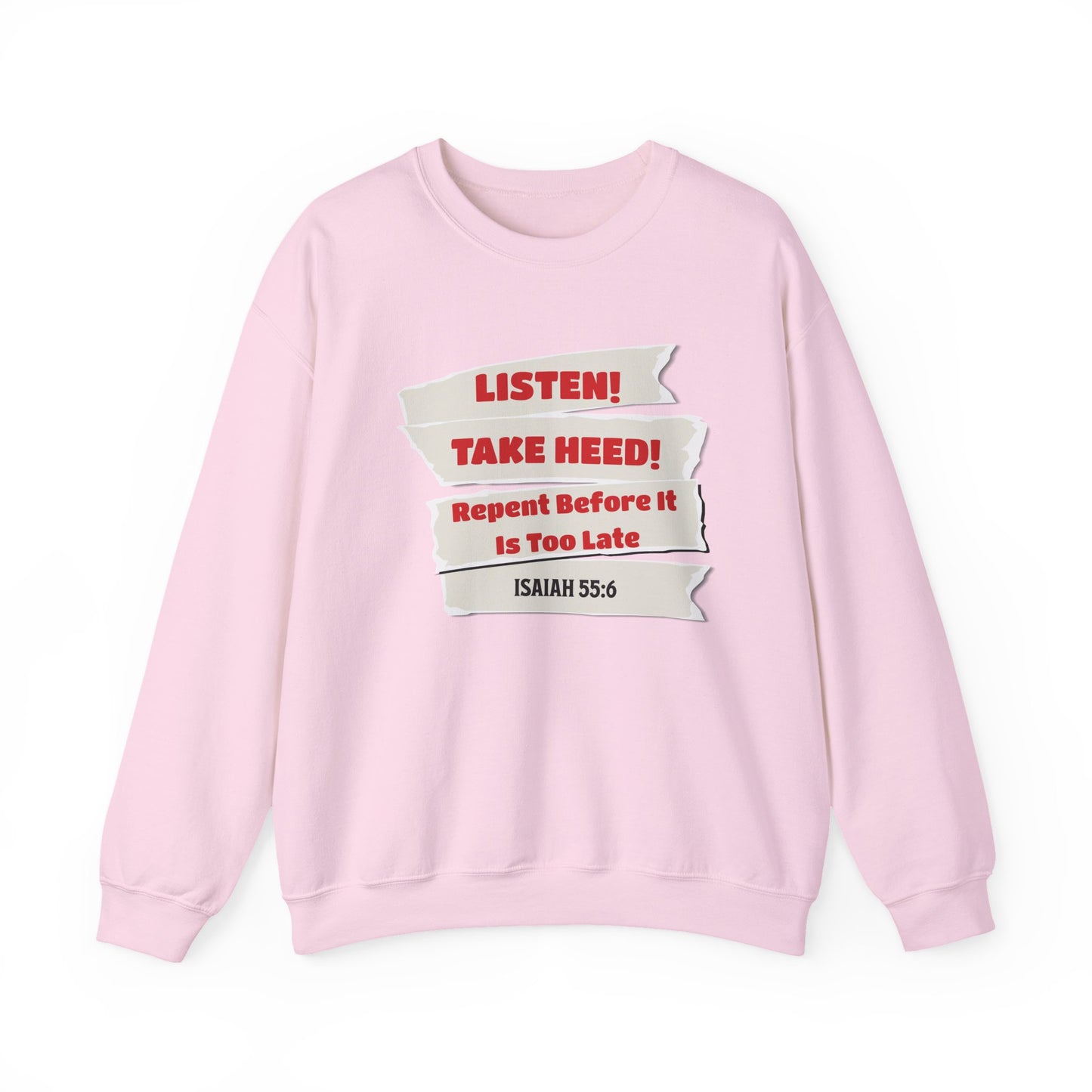 Listen, Take Heed, Faith-Based, Repentance, Unisex Heavy Blend Sweatshirt