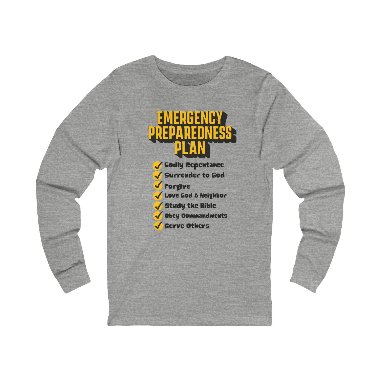 Emergency Preparedness Plan, Long Sleeve Tee — Faith-Based Christian Message Shirt
