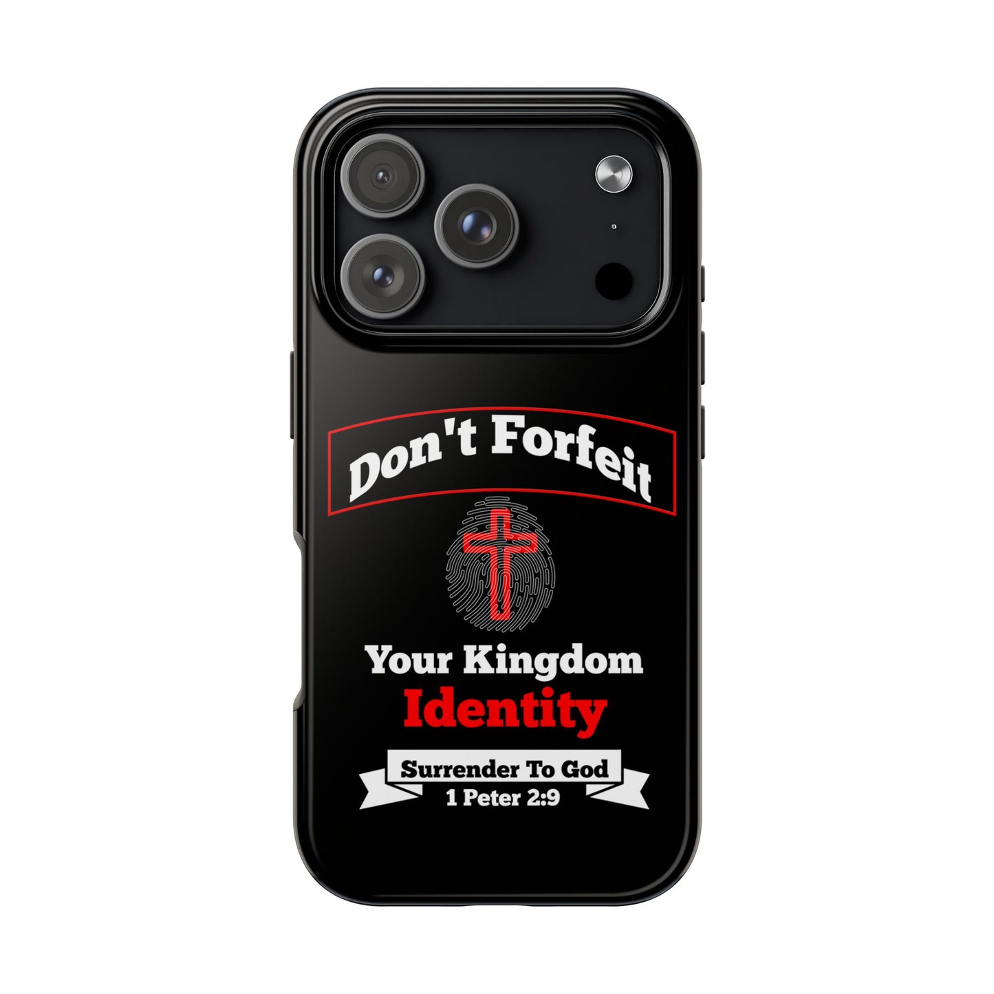 Don't Forfeit Your Kingdom Identity, Phone Case, Christian, Faith-Based