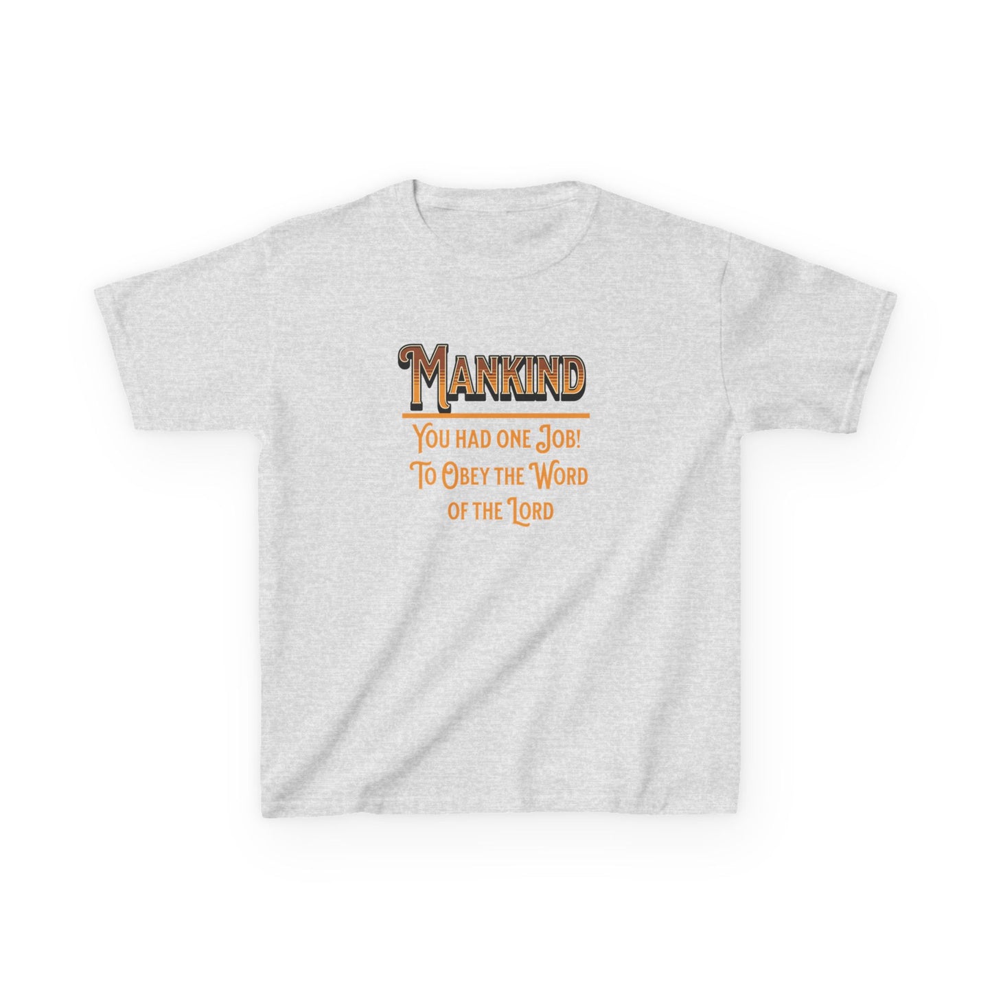 Mankind You Had One Job!, Faith, Inspiration, Jesus, Faith-Based