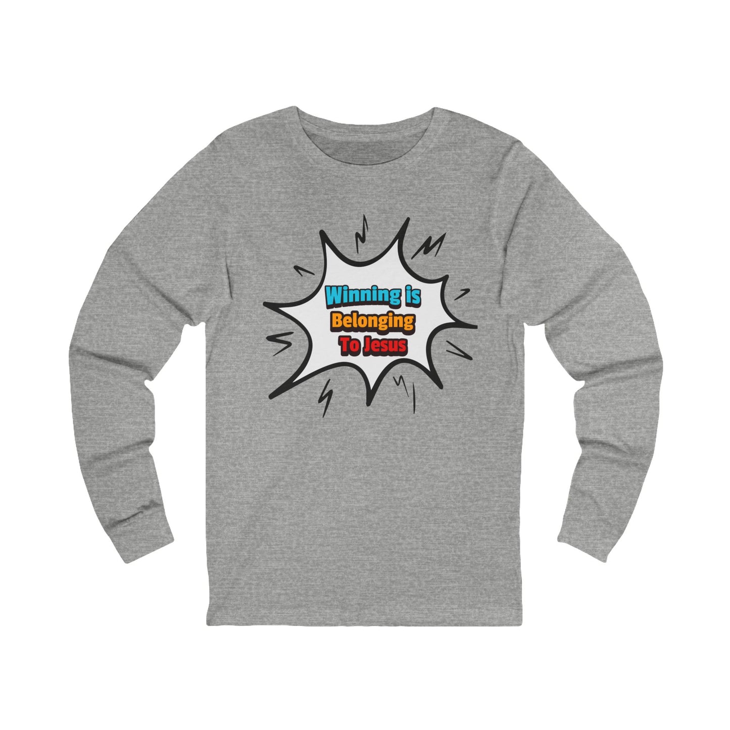 Winning is Belonging to Jesus, Long Sleeve Tee — Faith-Based Christian Message Shirt