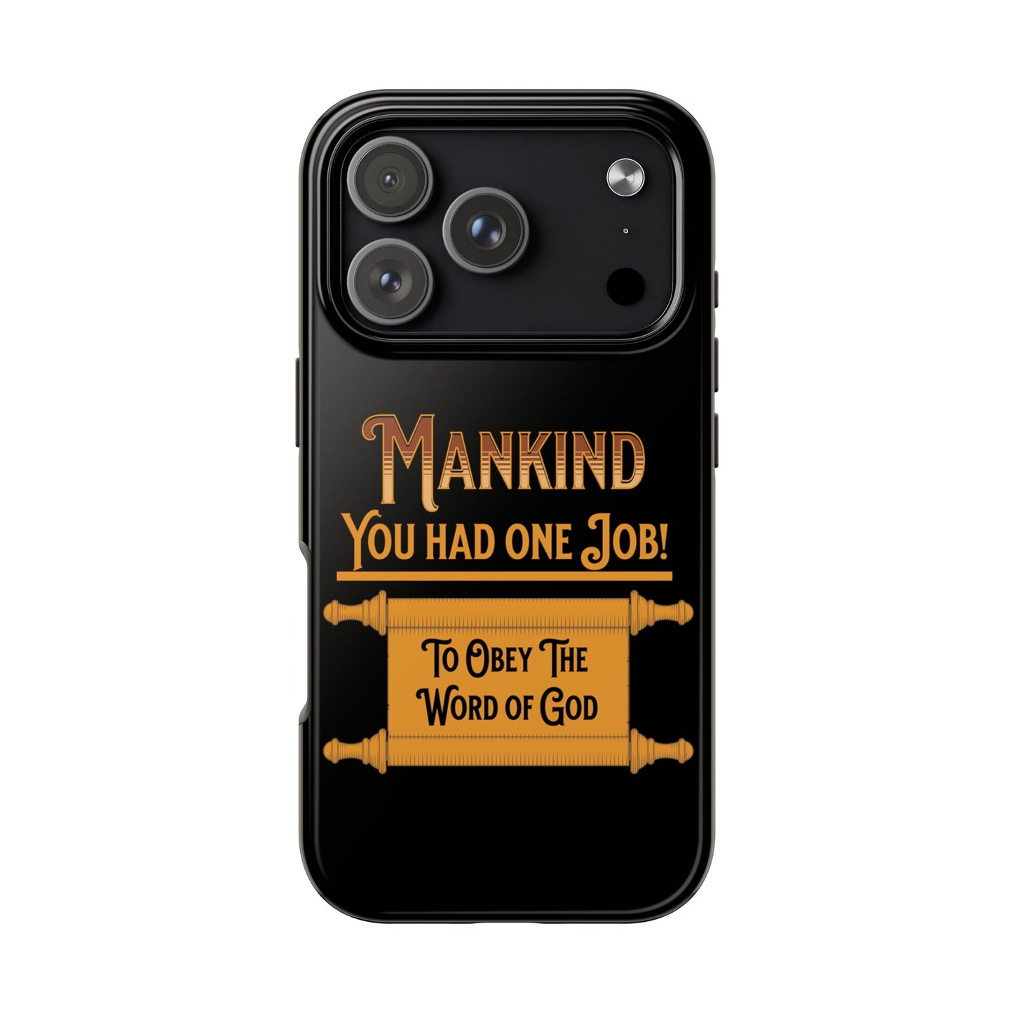 Mankind You Had One Job!, Phone Case, Christian, Faith-Based