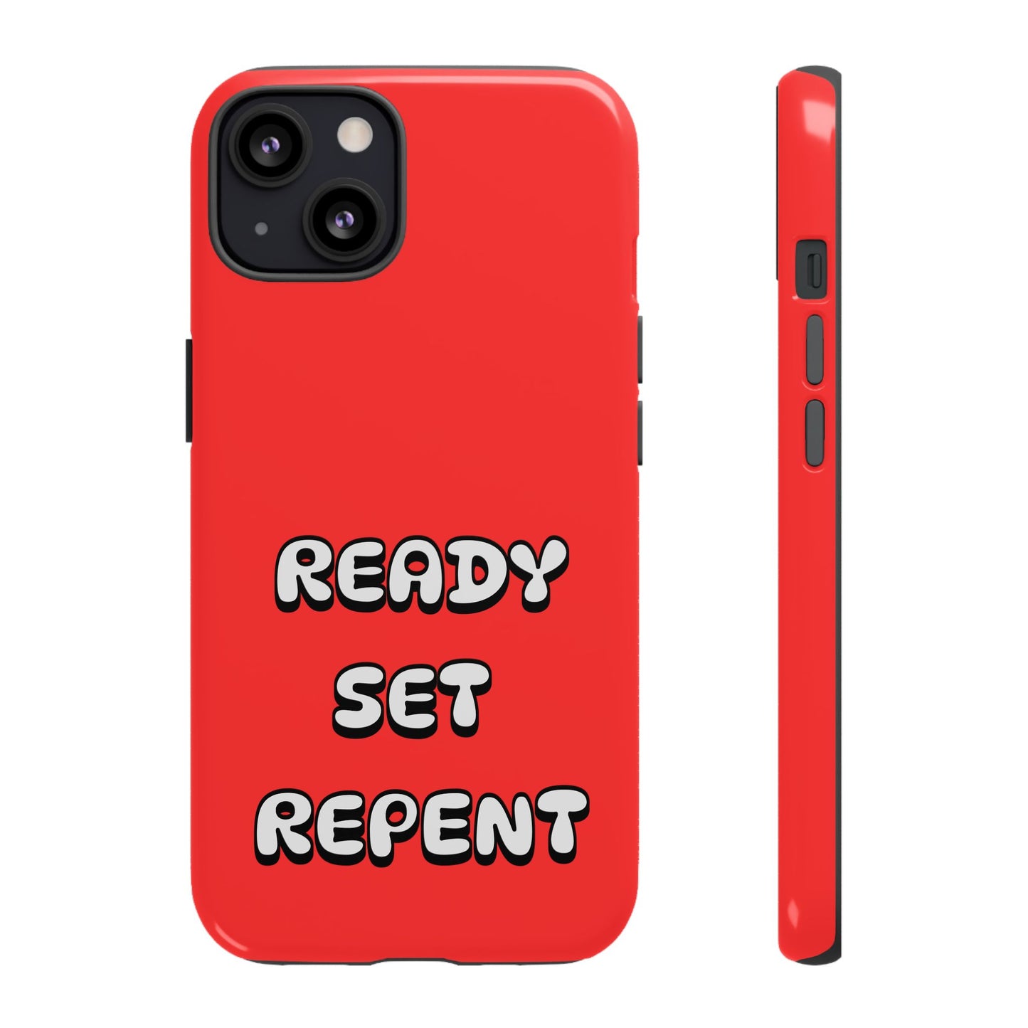 Ready-Set-Repent, Phone Case, Christian Message, Inspiration