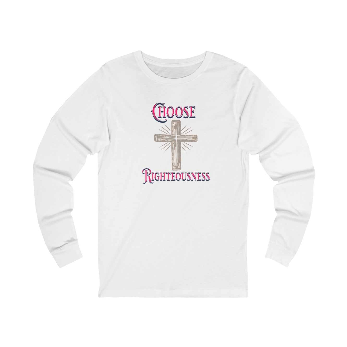 Choose Righteousness— Faith-Based Christian Message Shirt