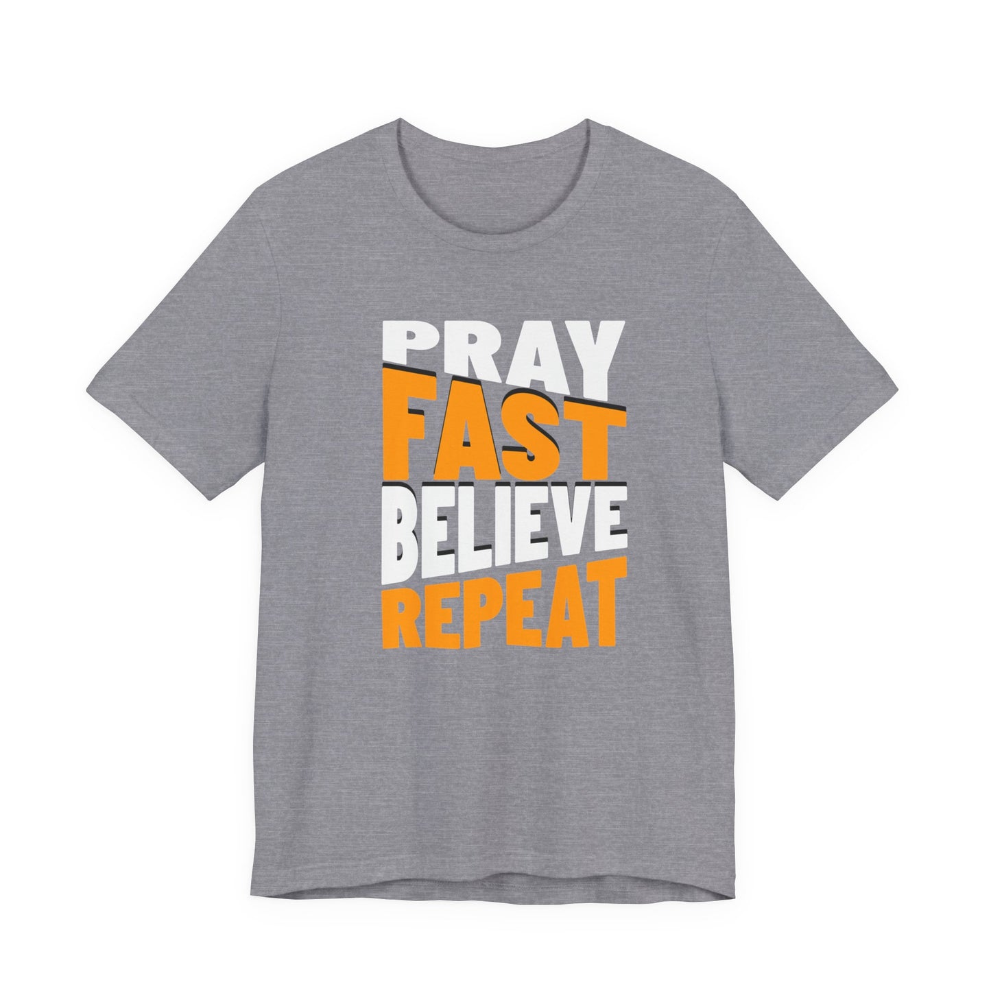 Pray-Fast-Believe-Repeat, Christian, Faith-Based, Salvation
