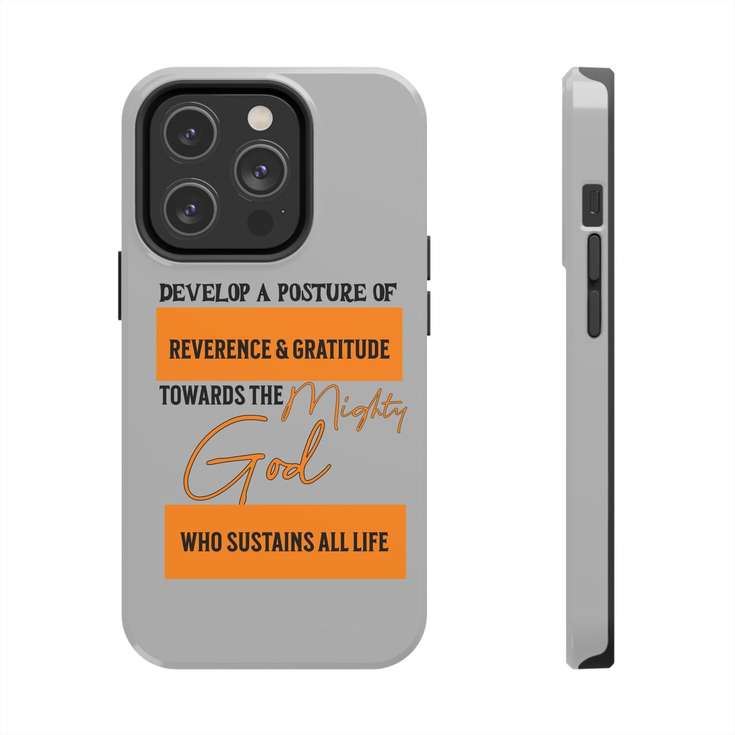 Develop A Posture of Reverence & Gratitude Towards God, Phone Case, Christian, Faith-Based