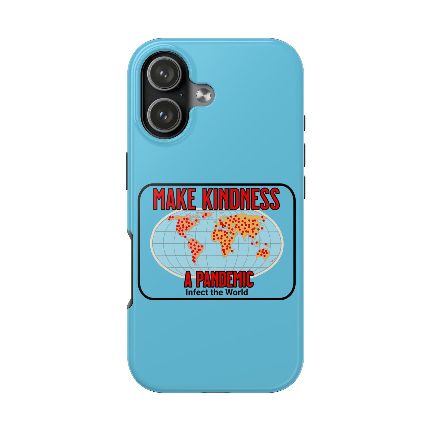 Make Kindness A Pandemic, Phone Case, Christian, Faith-Based