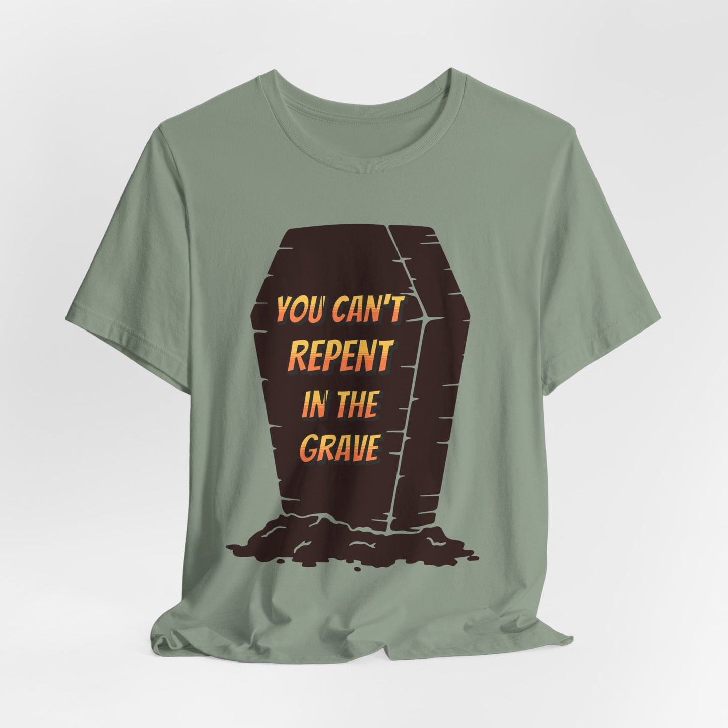 You Can't Repent in the Grave, Faith-Based, Christian, Believers