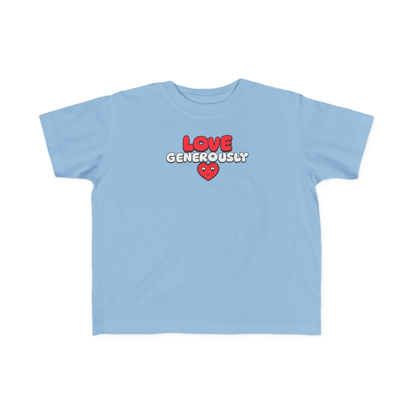 Toddler Tee — "Love Generously-Faith-Based