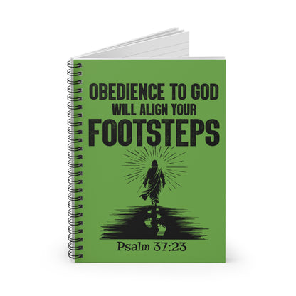 Obedience to God Will Align Your Footstep-Spiral Ruled Journal for Positivity & Gifts