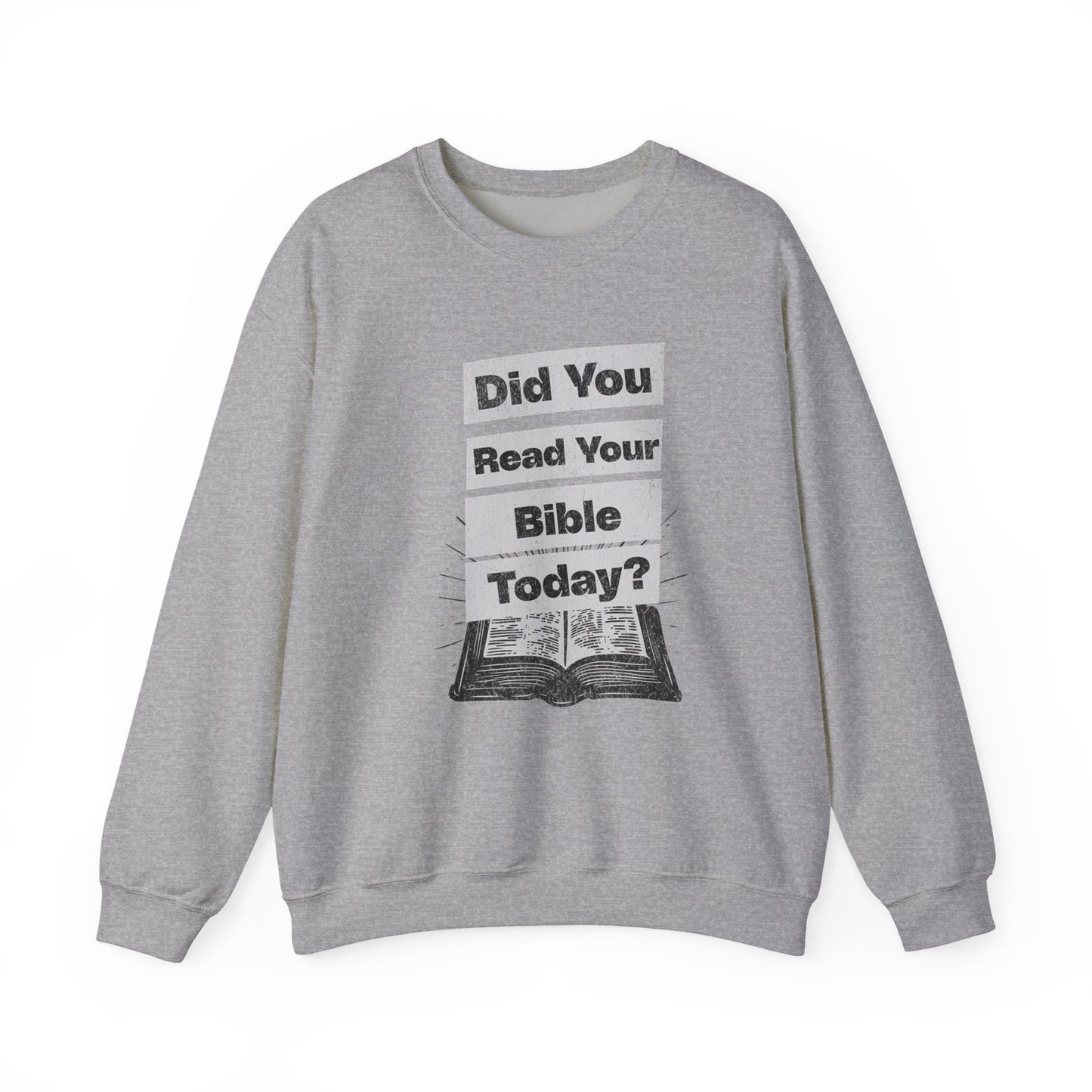 Did You Read Your Bible Today?, Faith-Based, Repentance, Unisex Heavy Blend Sweatshirt