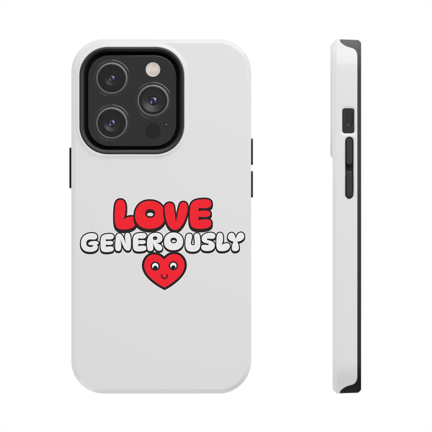 Love Generously, Phone Case, Christian, Faith-Based