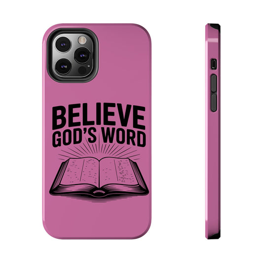 Believe God's Word, Phone Case, Christian, Faith-Based