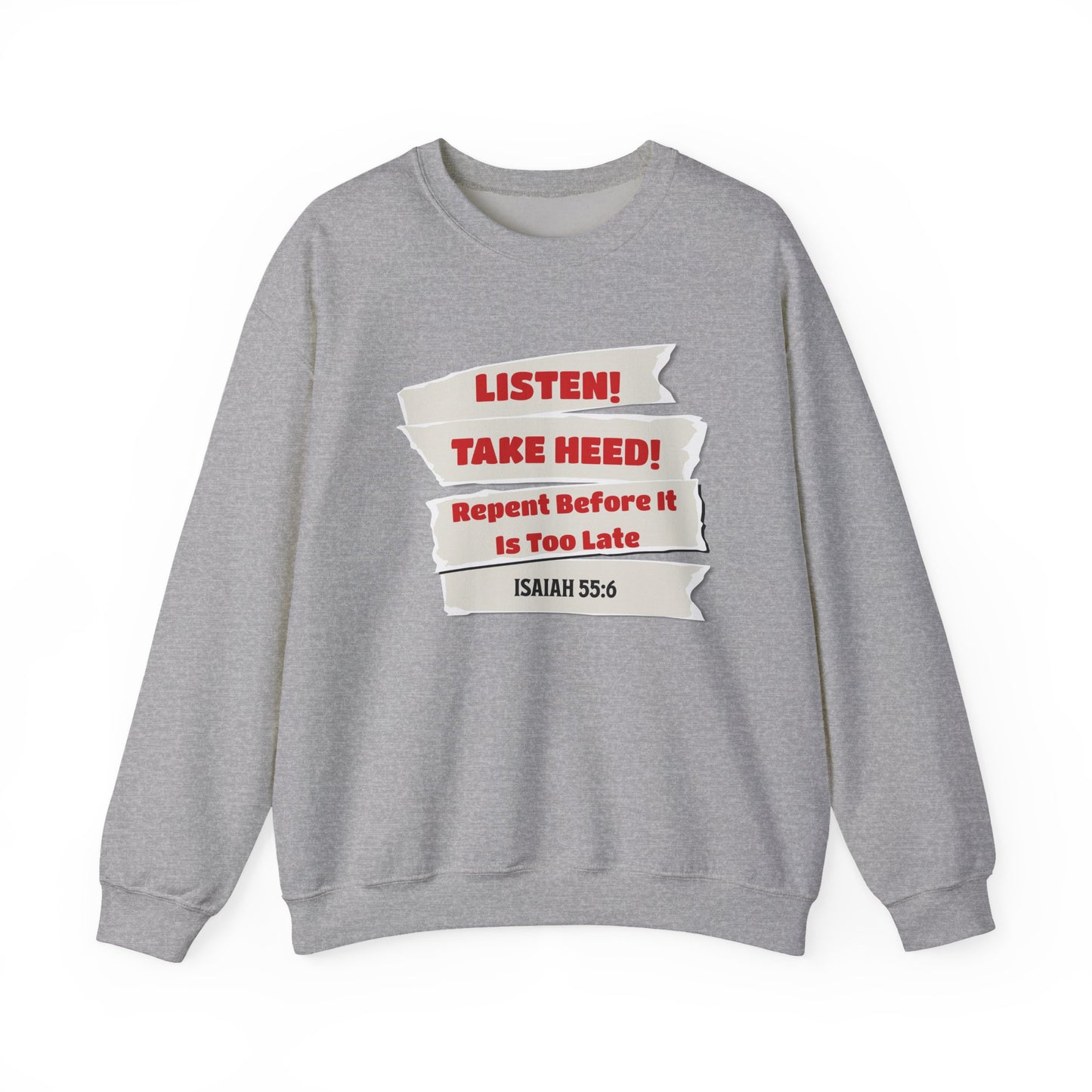 Listen, Take Heed, Faith-Based, Repentance, Unisex Heavy Blend Sweatshirt