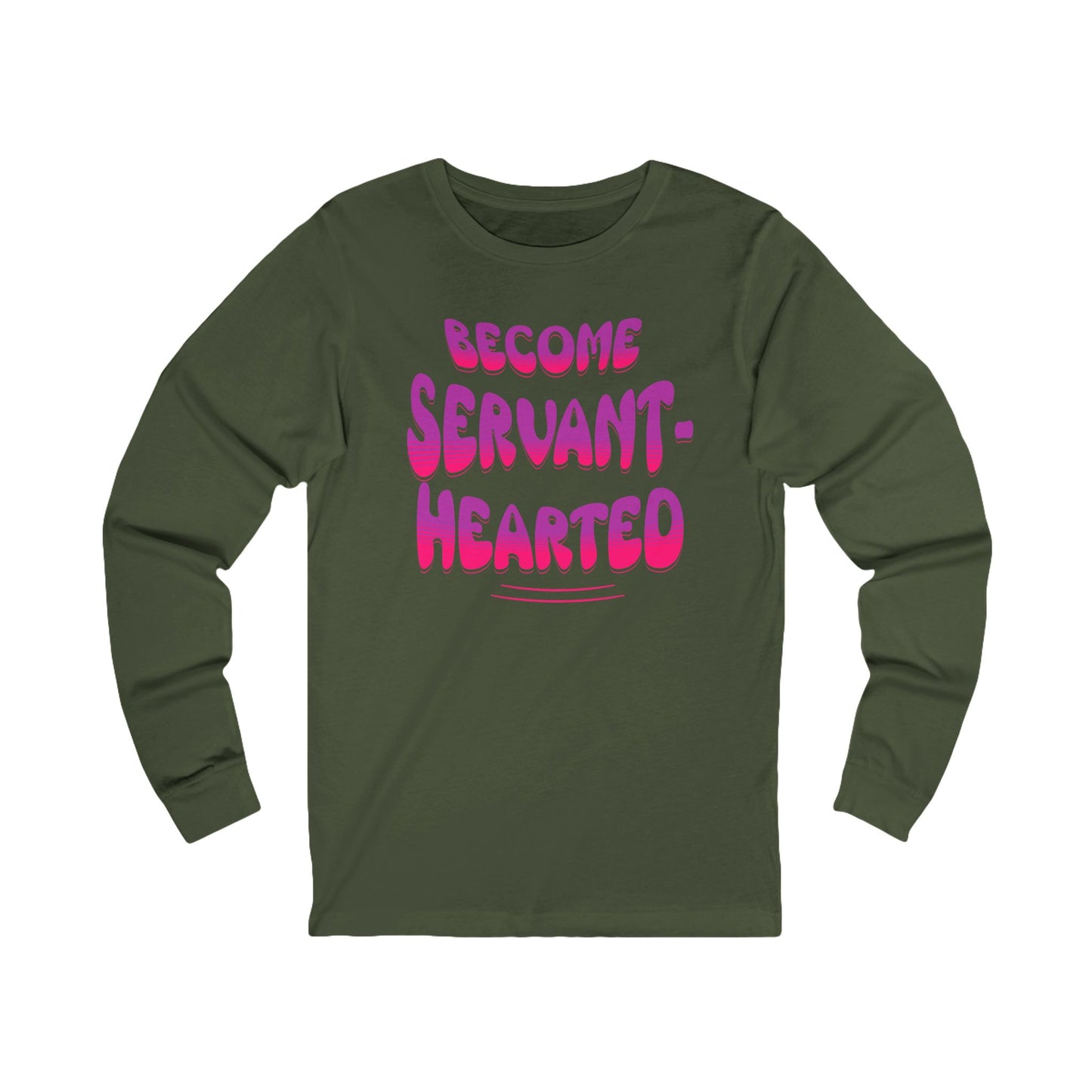 Become Servant-Hearted, Long Sleeve Tee — Faith-Based Christian Message Shirt
