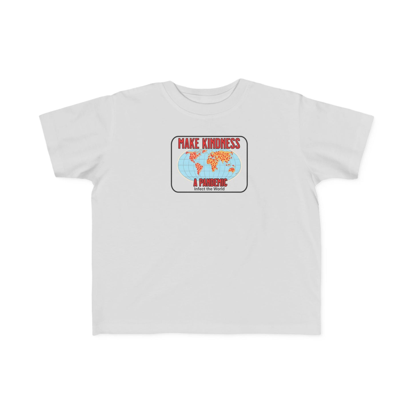 Toddler Tee — "Make Kindness a Pandemic-Faith-Based