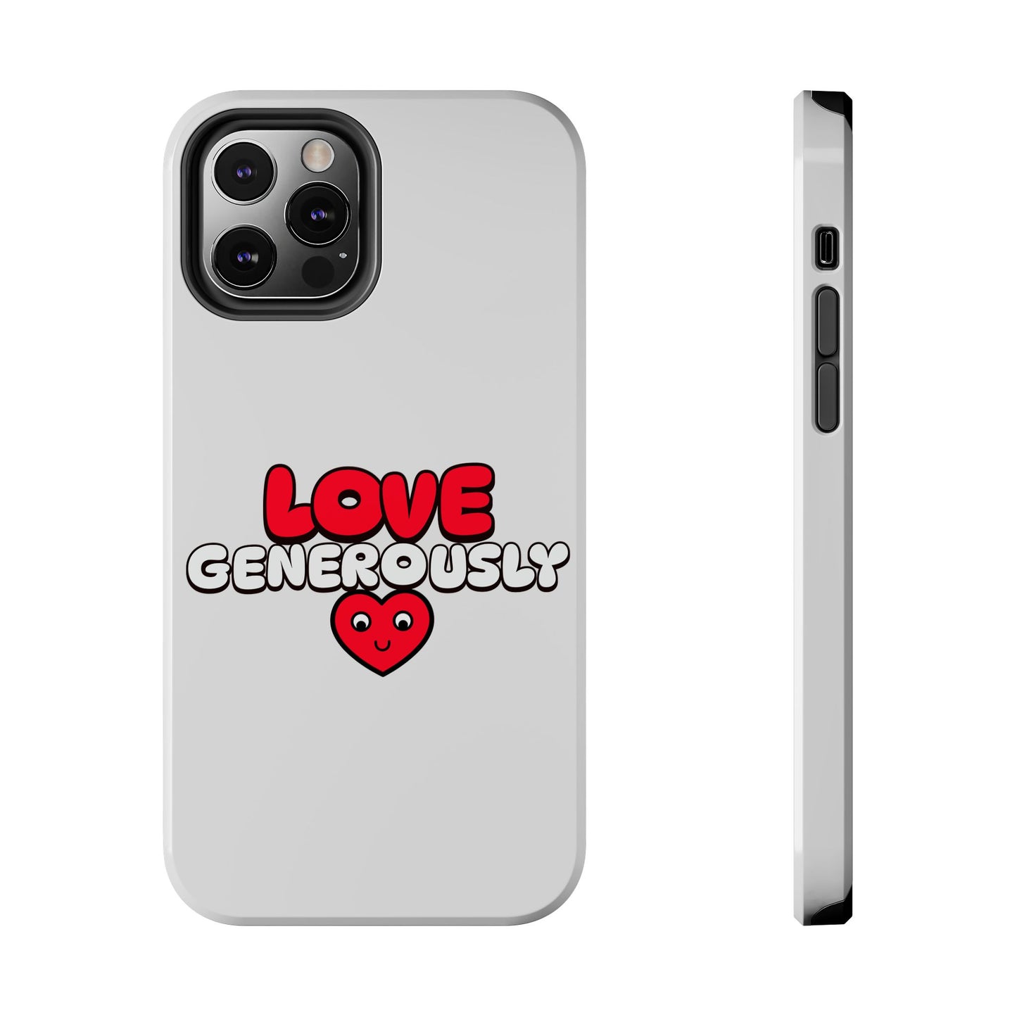 Love Generously, Phone Case, Christian, Faith-Based