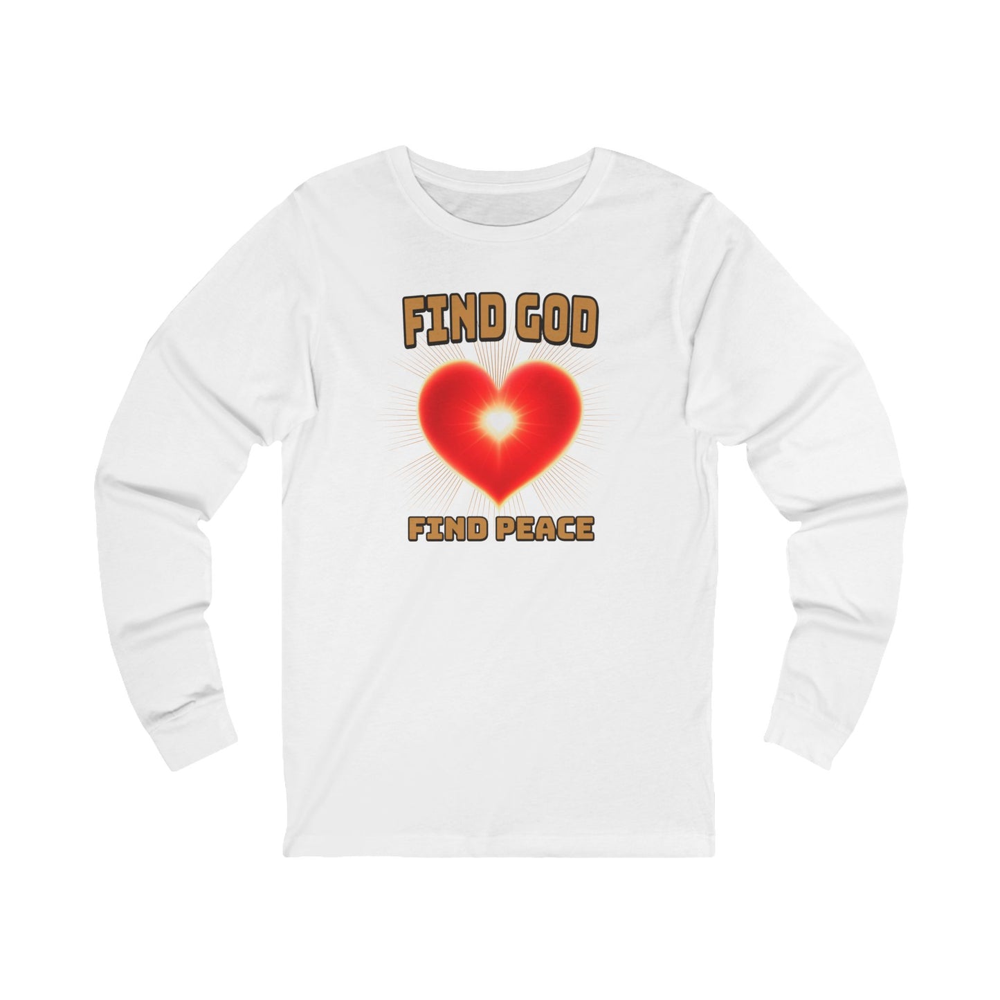 Find God- Find Peace— Faith-Based Christian Message Shirt