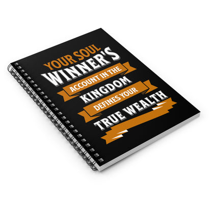 Your Soul Winners Account In the Kingdom is True Wealth-Spiral Ruled Journal for Positivity & Gifts