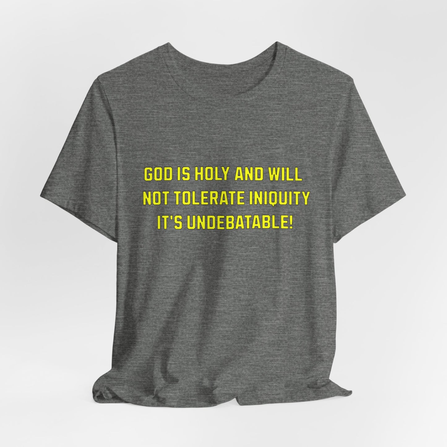God is Holy and Will not Tolerate Iniquity, Christian, Faith-Based, Salvation