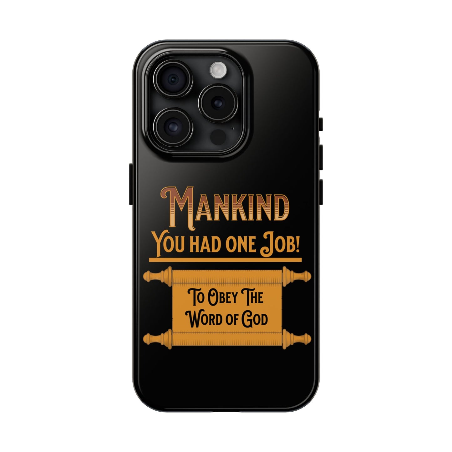 Mankind You Had One Job!, Phone Case, Christian, Faith-Based