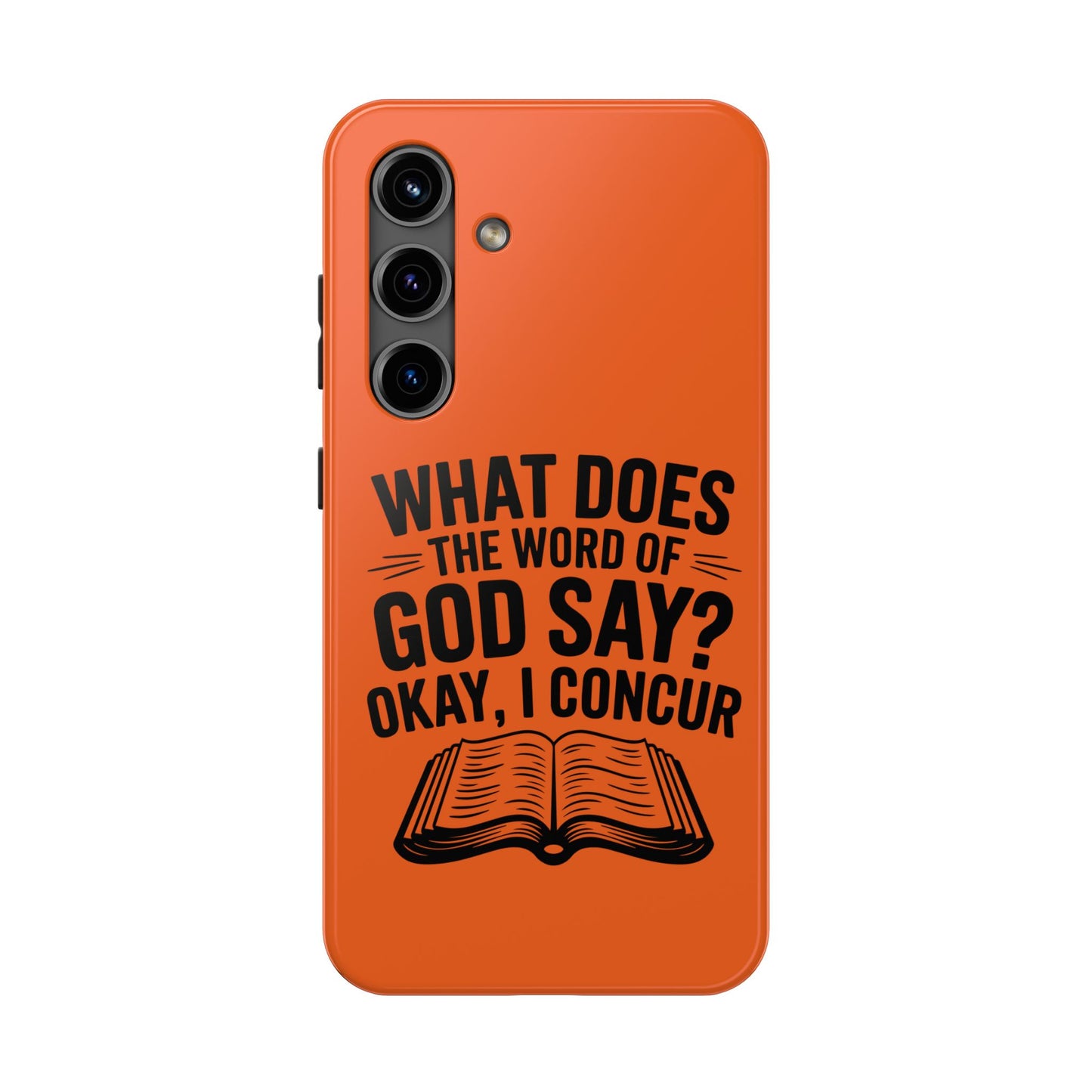 What Does the Word of God Say? I Concur, Phone Case, Christian, Faith-Based