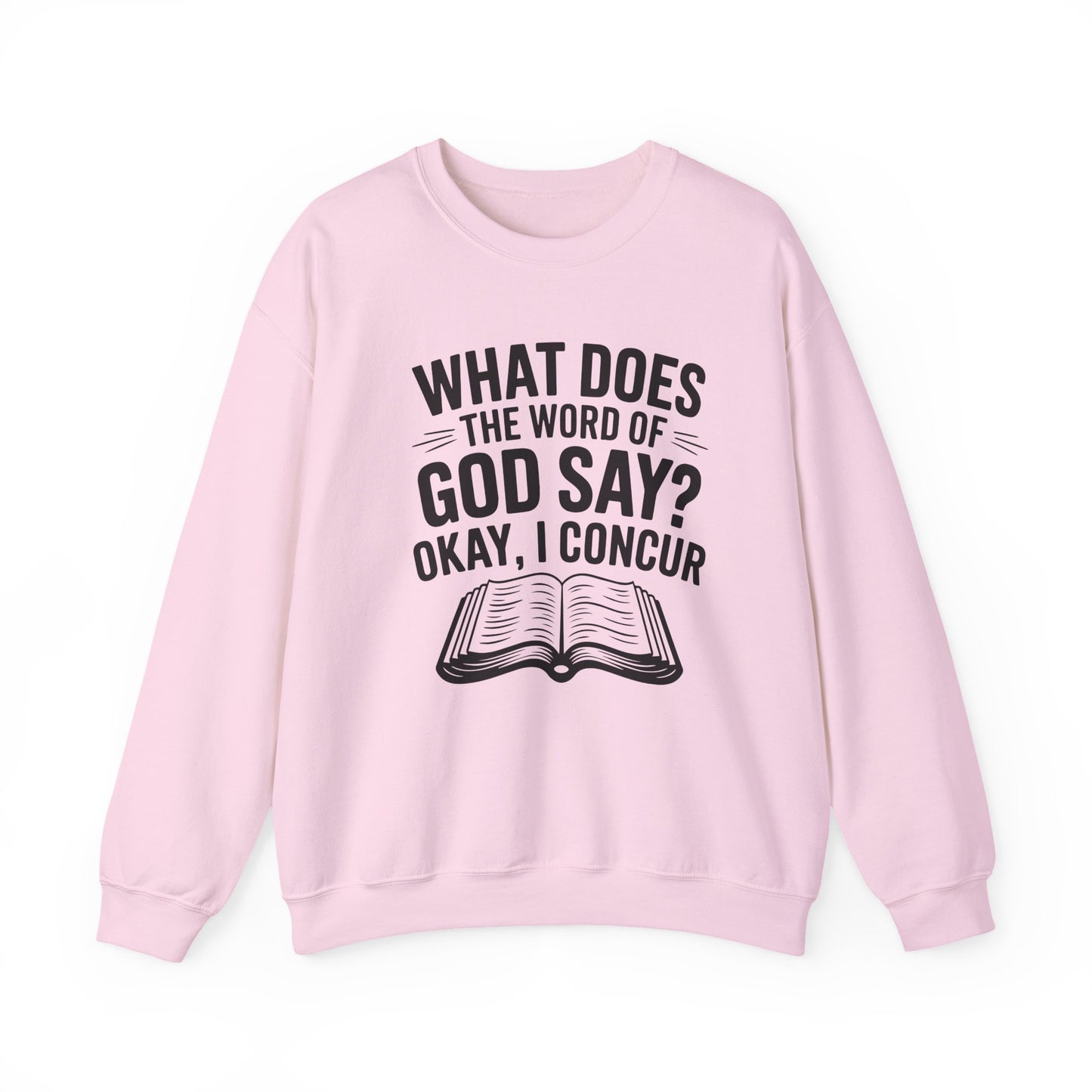 What Does the Lord of God Say? I Concur, Faith-Based, Repentance, Unisex Heavy Blend Sweatshirt