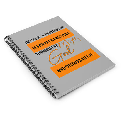 Develop a Posture of Reverence and Gratitude Towards God- To Obey the Word of God-Spiral Ruled Journal for Positivity & Gifts
