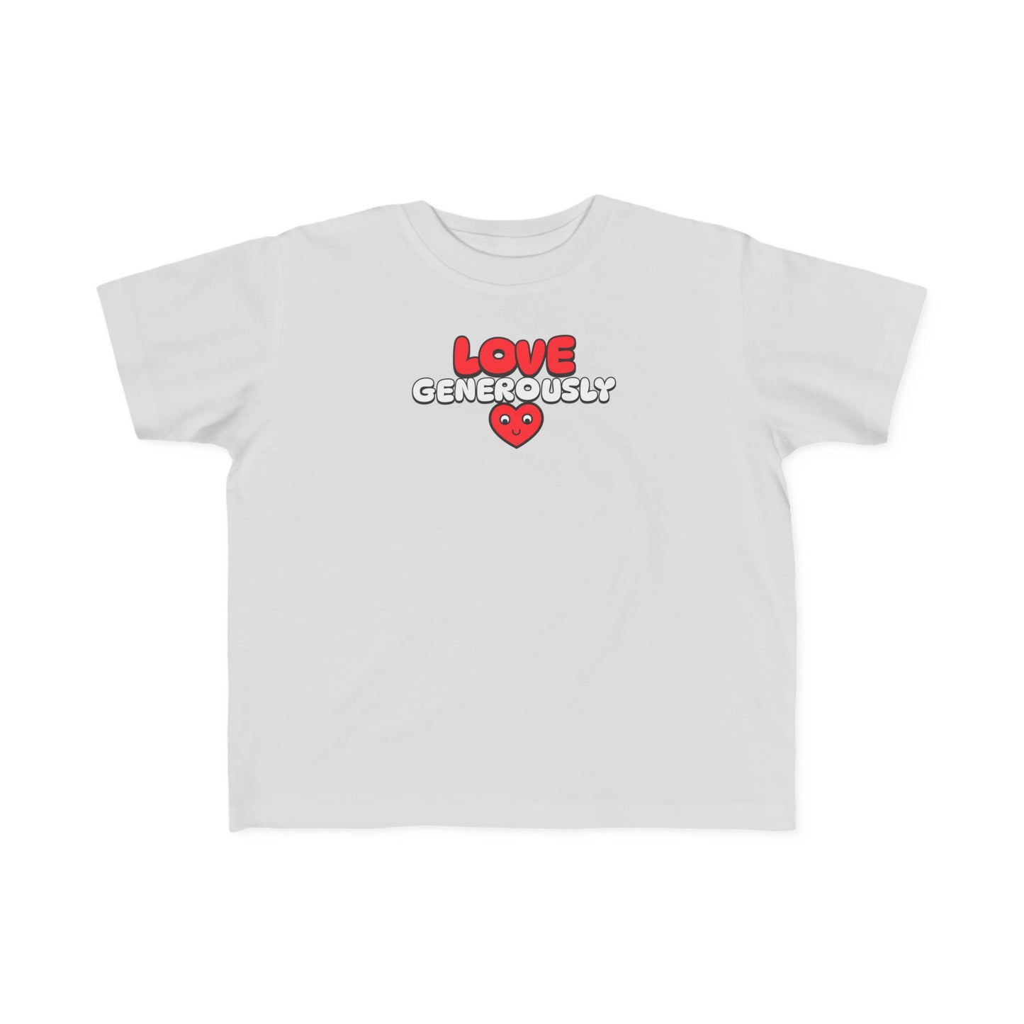 Toddler Tee — "Love Generously-Faith-Based