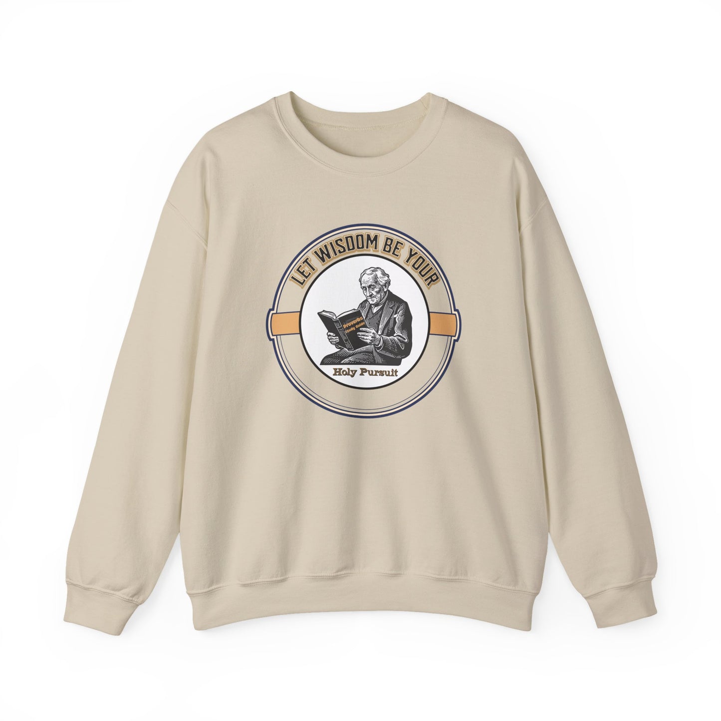 Let Wisdom Be Your Holy Pursuit, Faith-Based, Repentance, Unisex Heavy Blend Sweatshirt