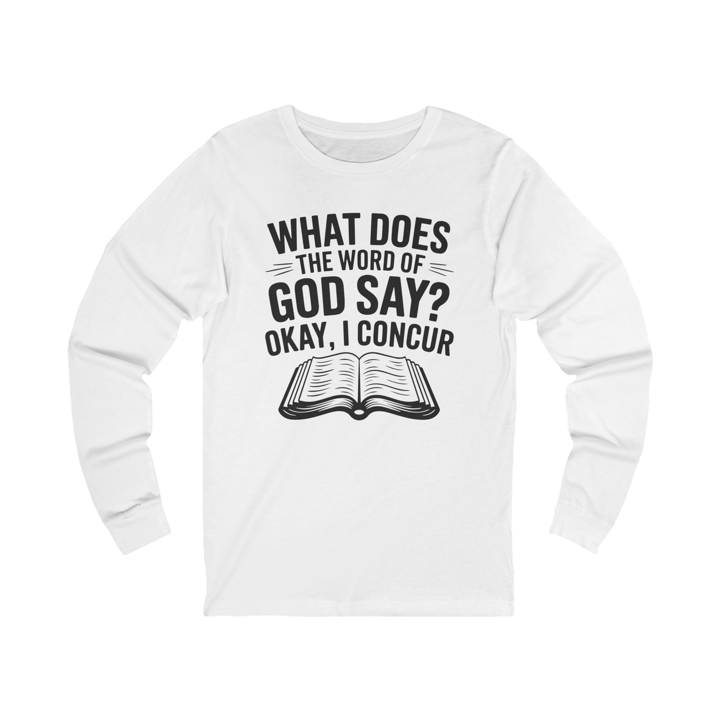 What Does The Word of God Say?, Long Sleeve Tee — Faith-Based Christian Message Shirt