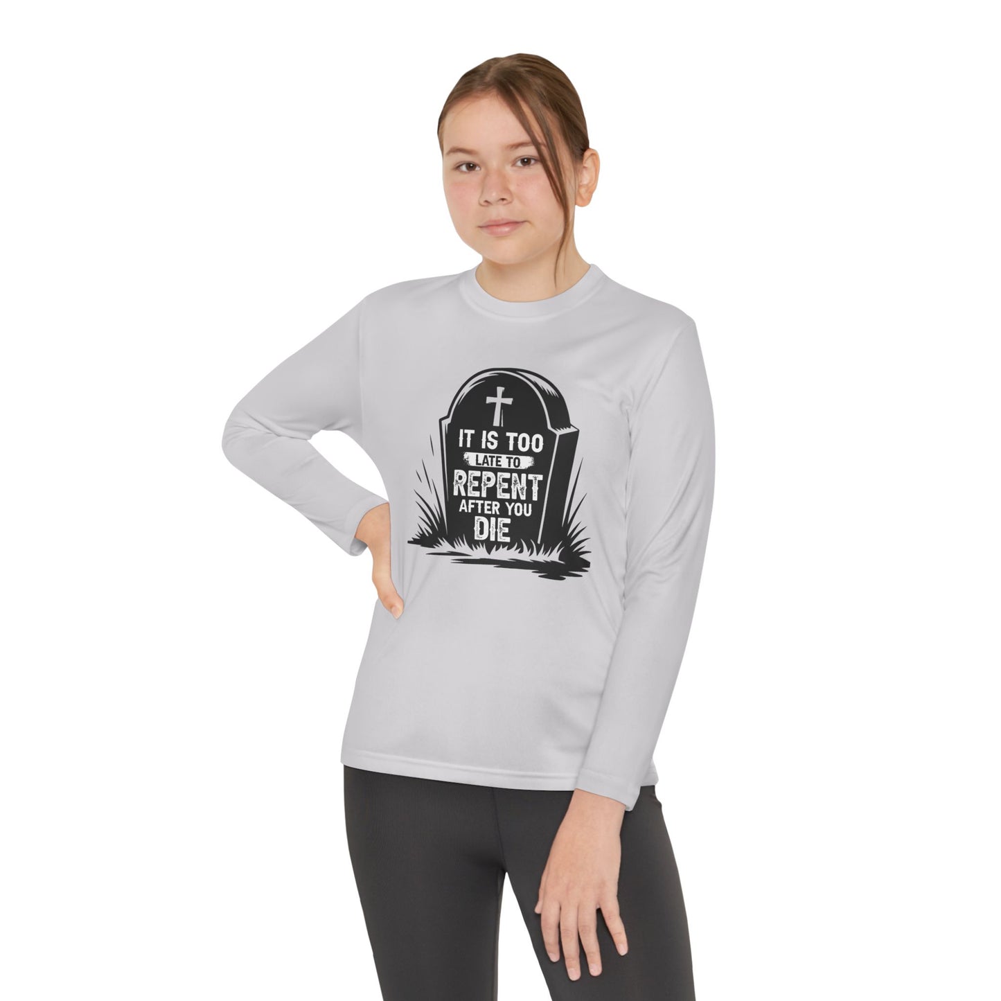 It Is Too Late to Repent In the Grave, Youth Long Sleeve Tee — Christian, Faith-Based