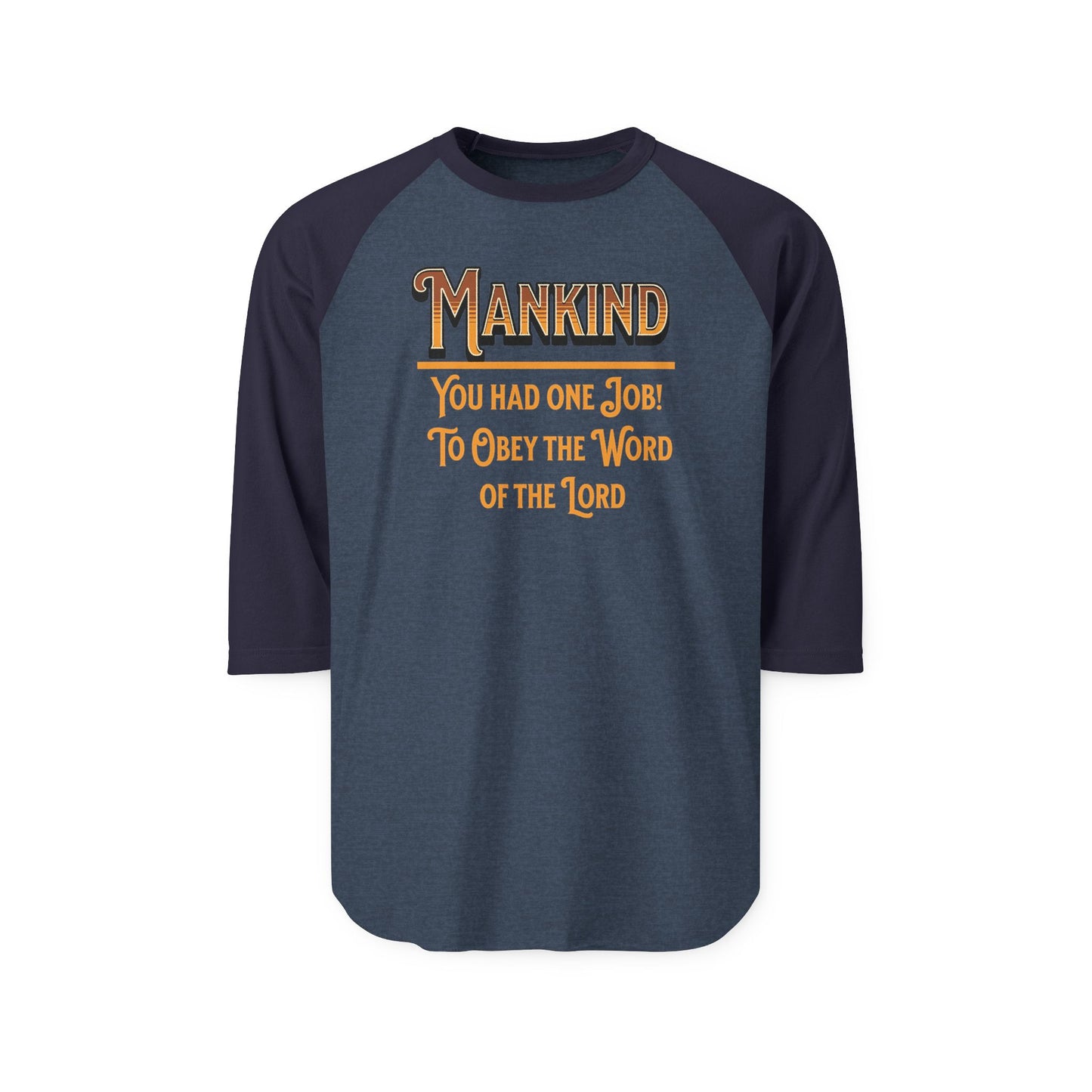 Mankind You Had One Job!, Christian T-Shirt, Faith-Based, Raglan