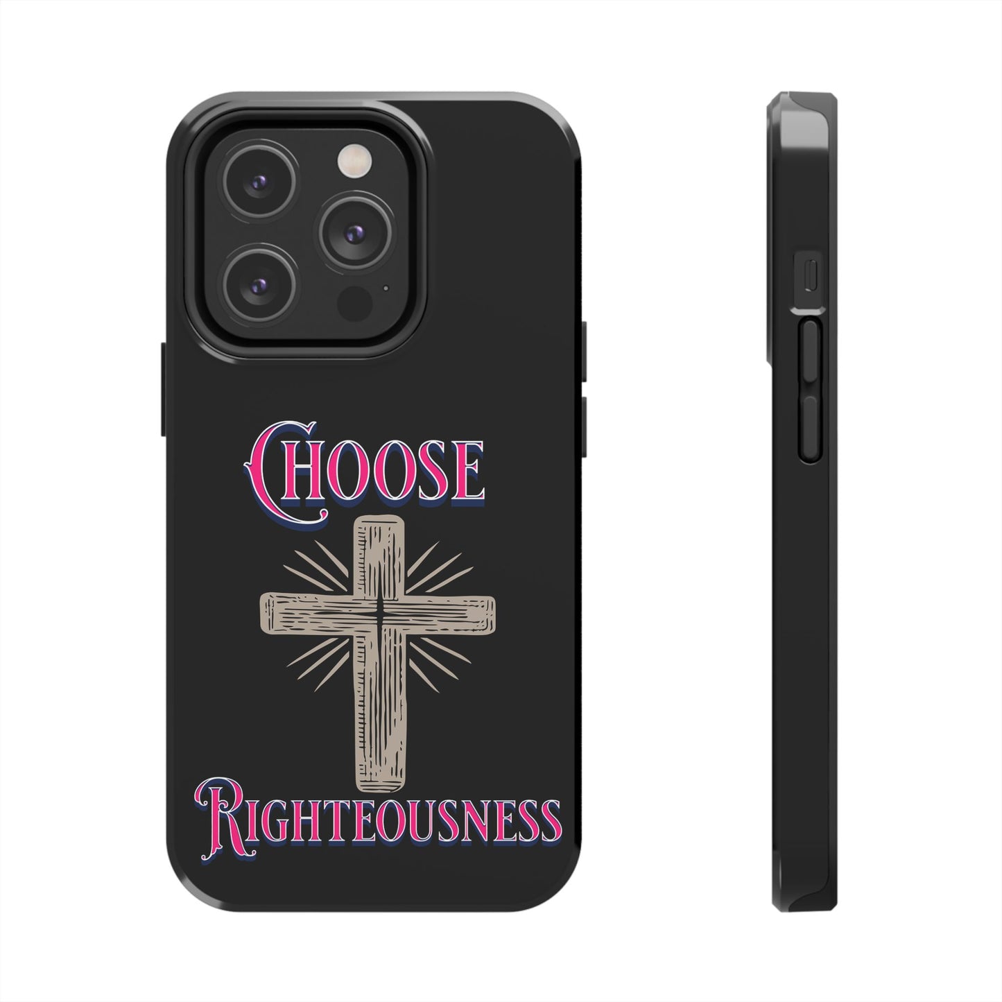 Choose Righteousness, Phone Case, Christian, Faith-Based