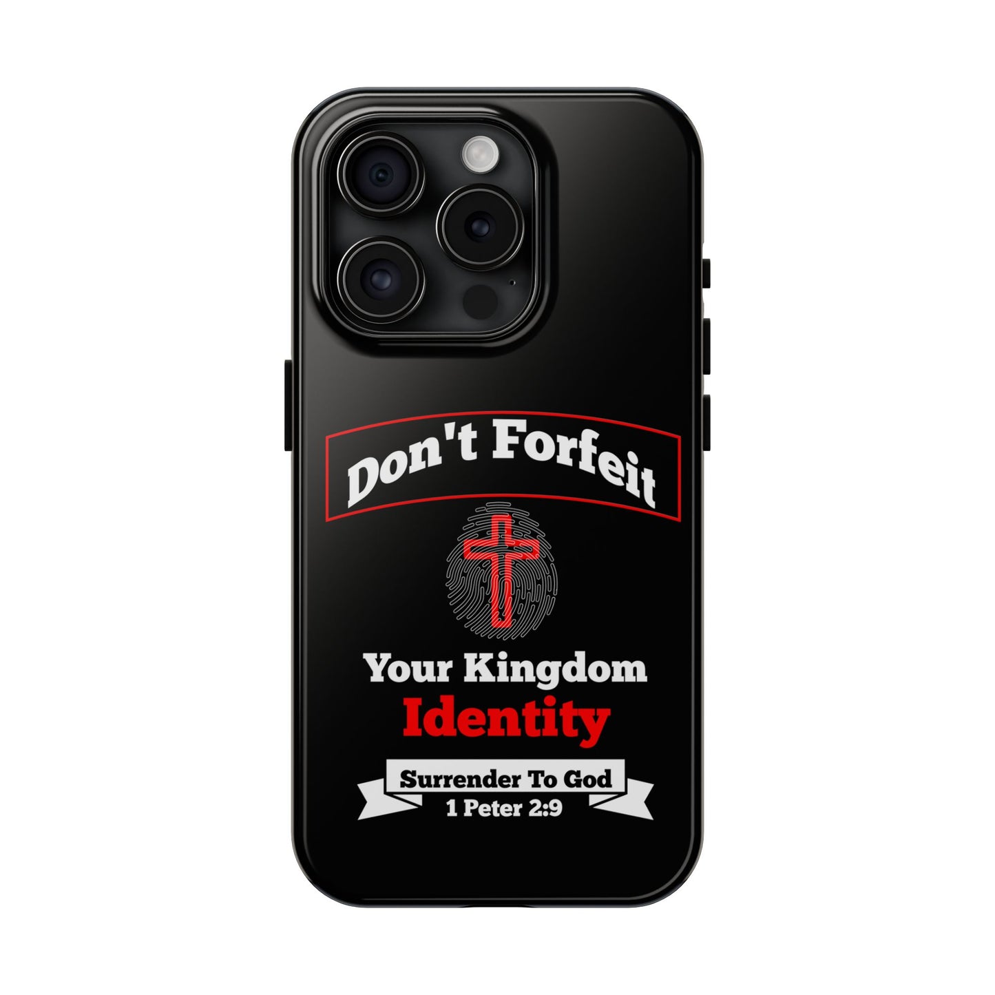 Don't Forfeit Your Kingdom Identity, Phone Case, Christian, Faith-Based
