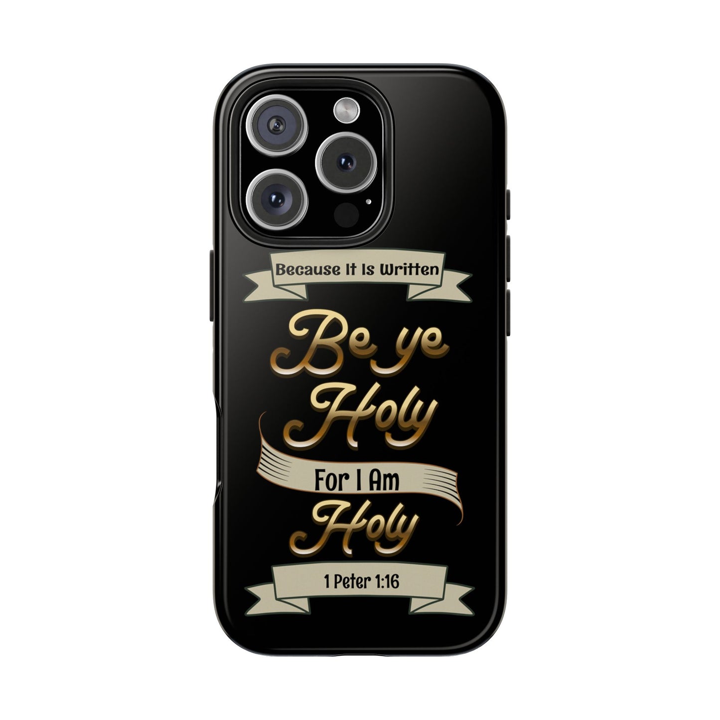 Be Ye Holy For I Am Holy, Phone Case, Christian, Faith-Based