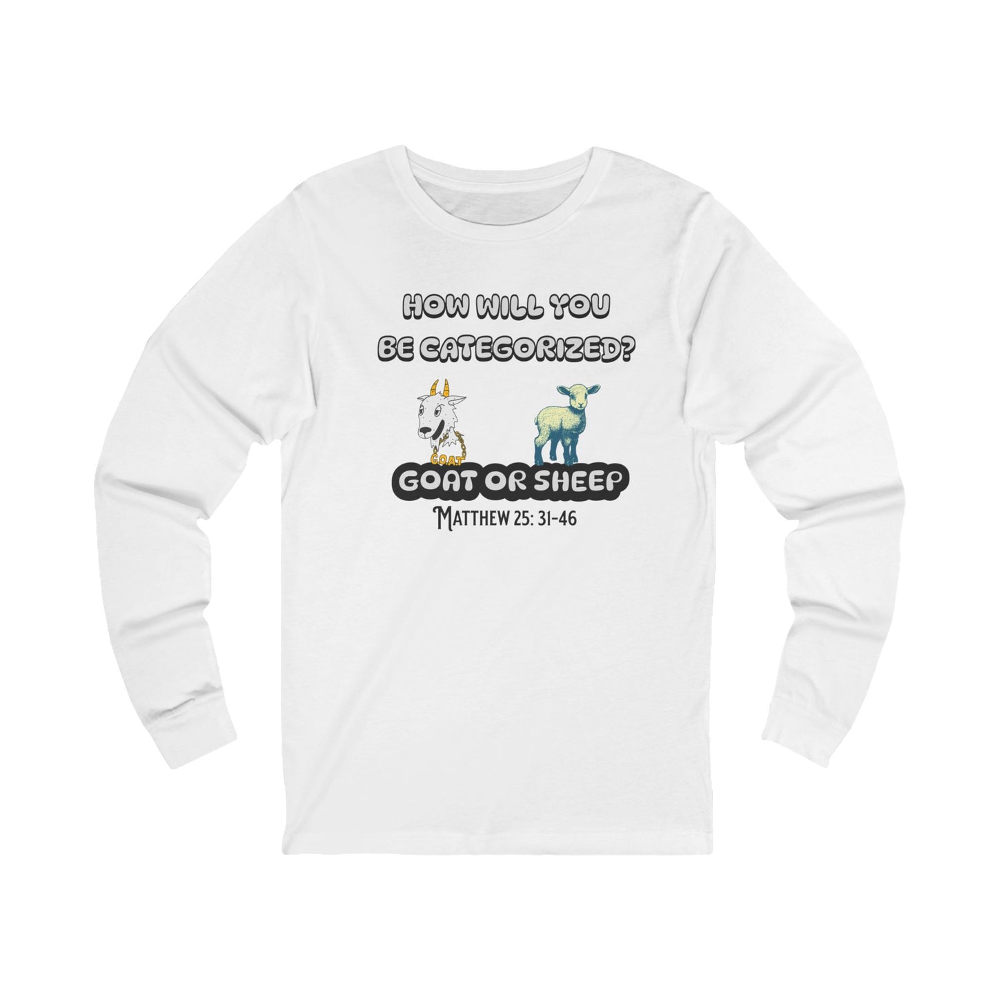How Will You Be Categorized? Long Sleeve Tee — Faith-Based Christian Message Shirt