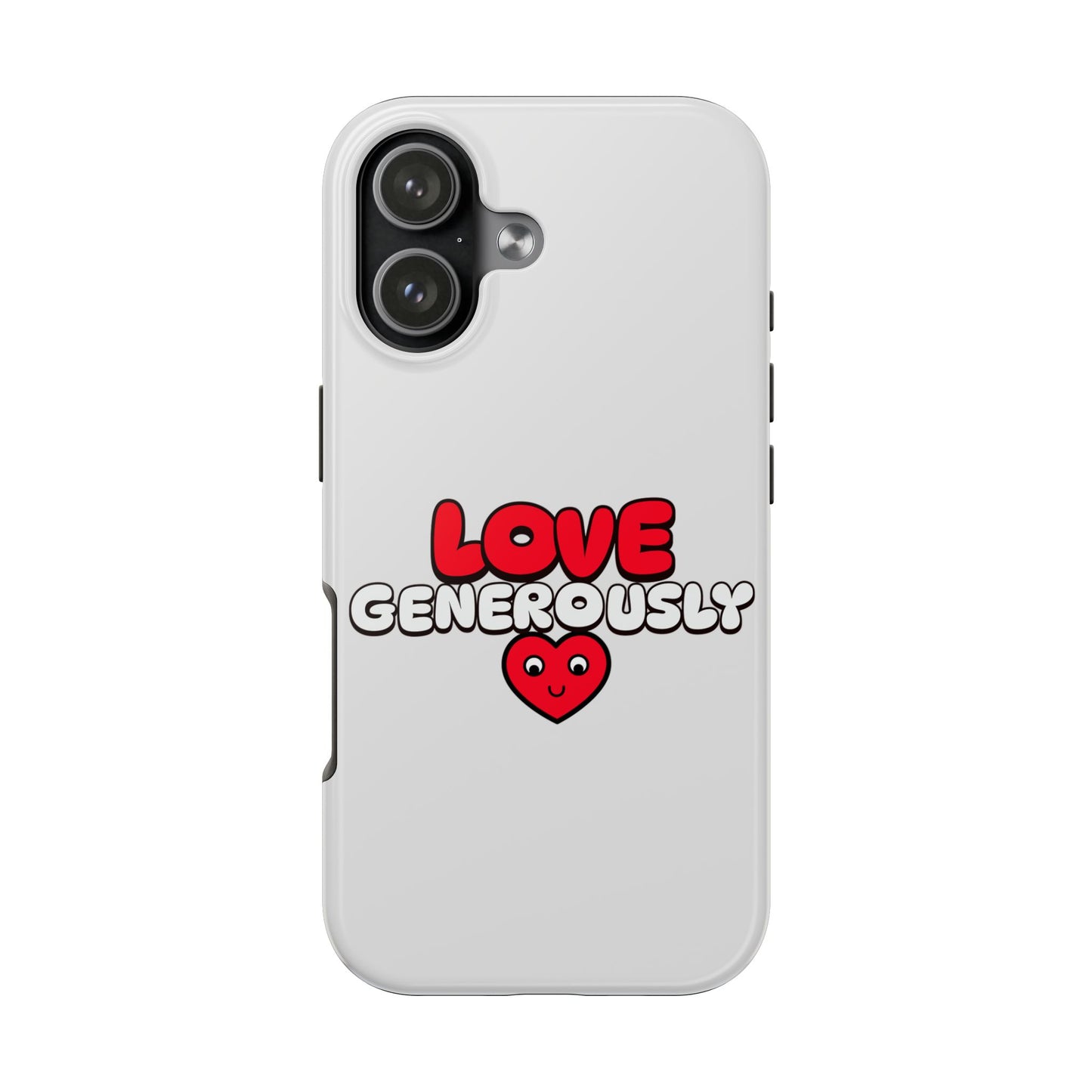 Love Generously, Phone Case, Christian, Faith-Based
