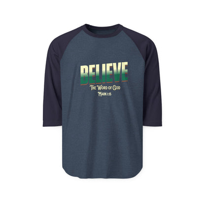 Believe in the Word of God, Christian T-Shirt, Faith-Based, Raglan