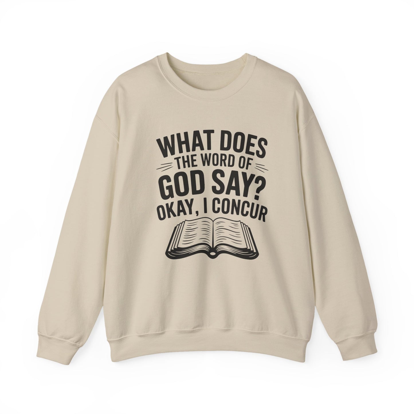 What Does the Lord of God Say? I Concur, Faith-Based, Repentance, Unisex Heavy Blend Sweatshirt