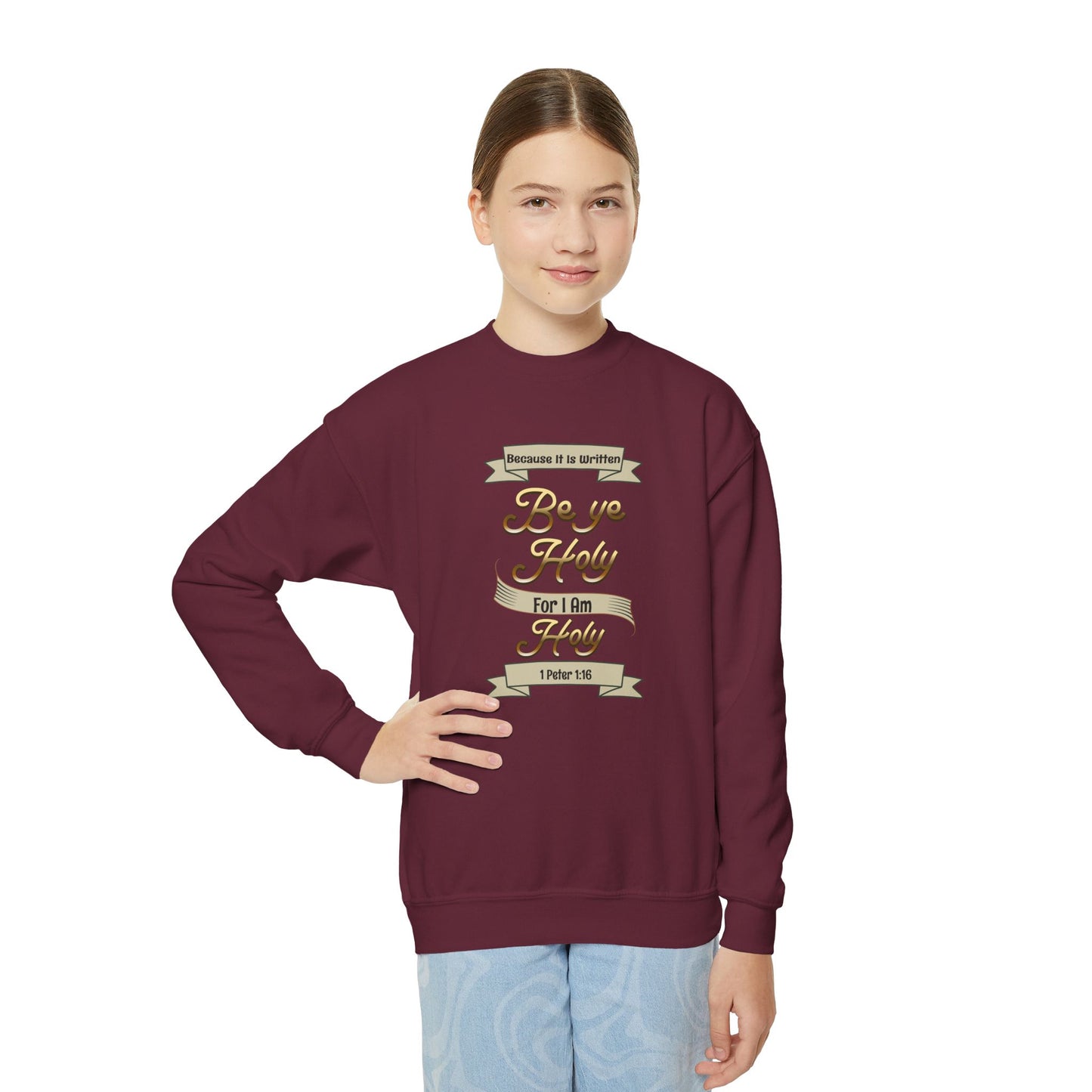 Be Ye Holy For I Am Holy, Youth Crewneck Sweatshirt – Inspirational Christian Quote Graphic