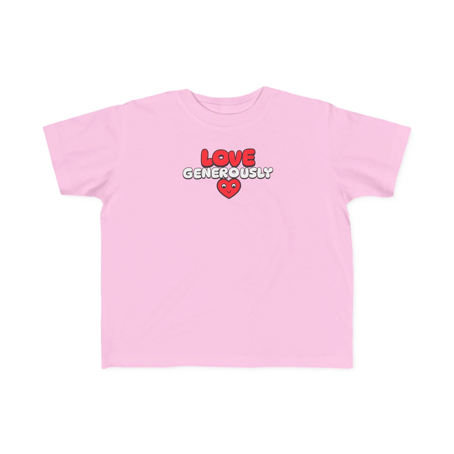 Toddler Tee — "Love Generously-Faith-Based