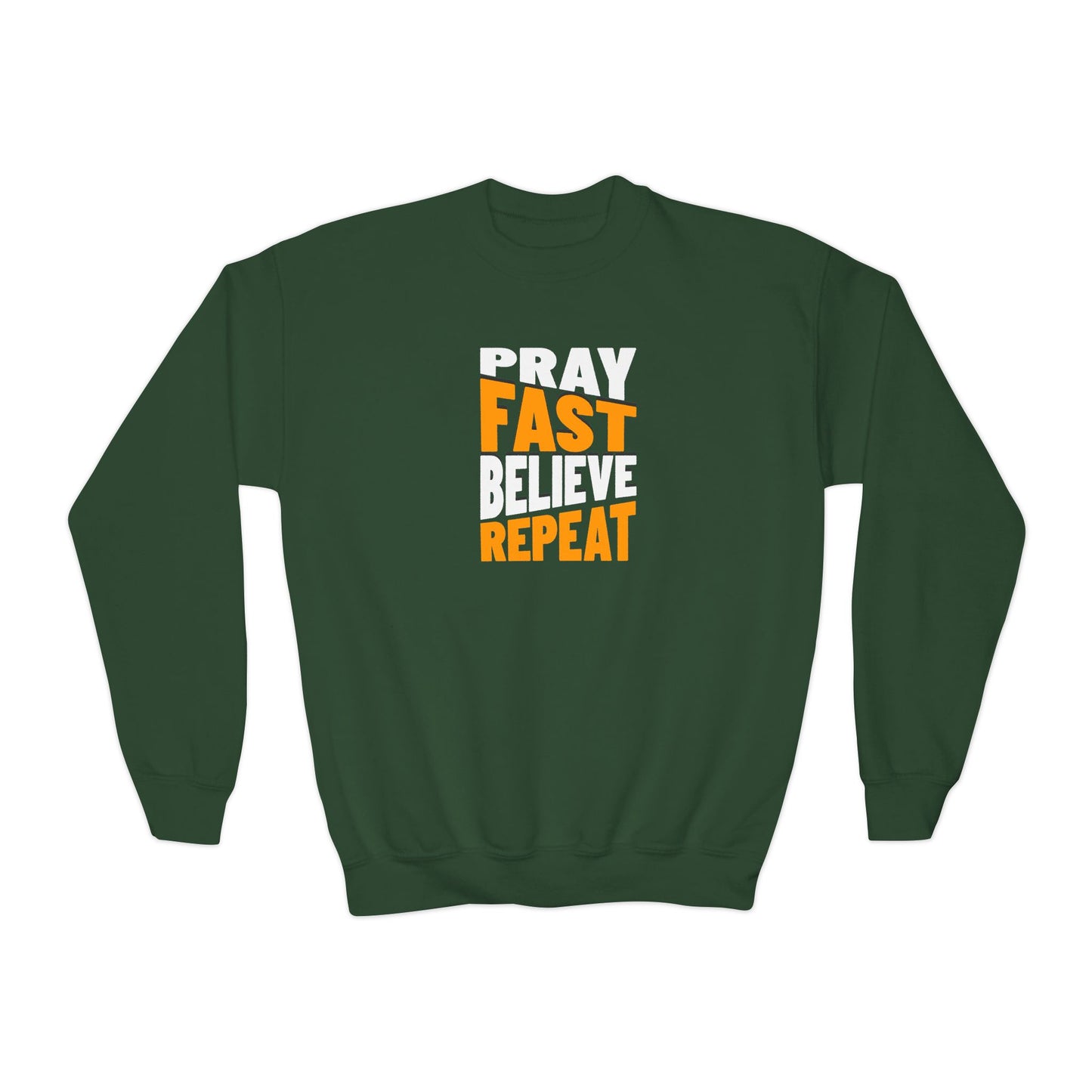 Pray-Fast-Believe-Repeat, Youth Crewneck Sweatshirt – Inspirational Christian Quote Graphic