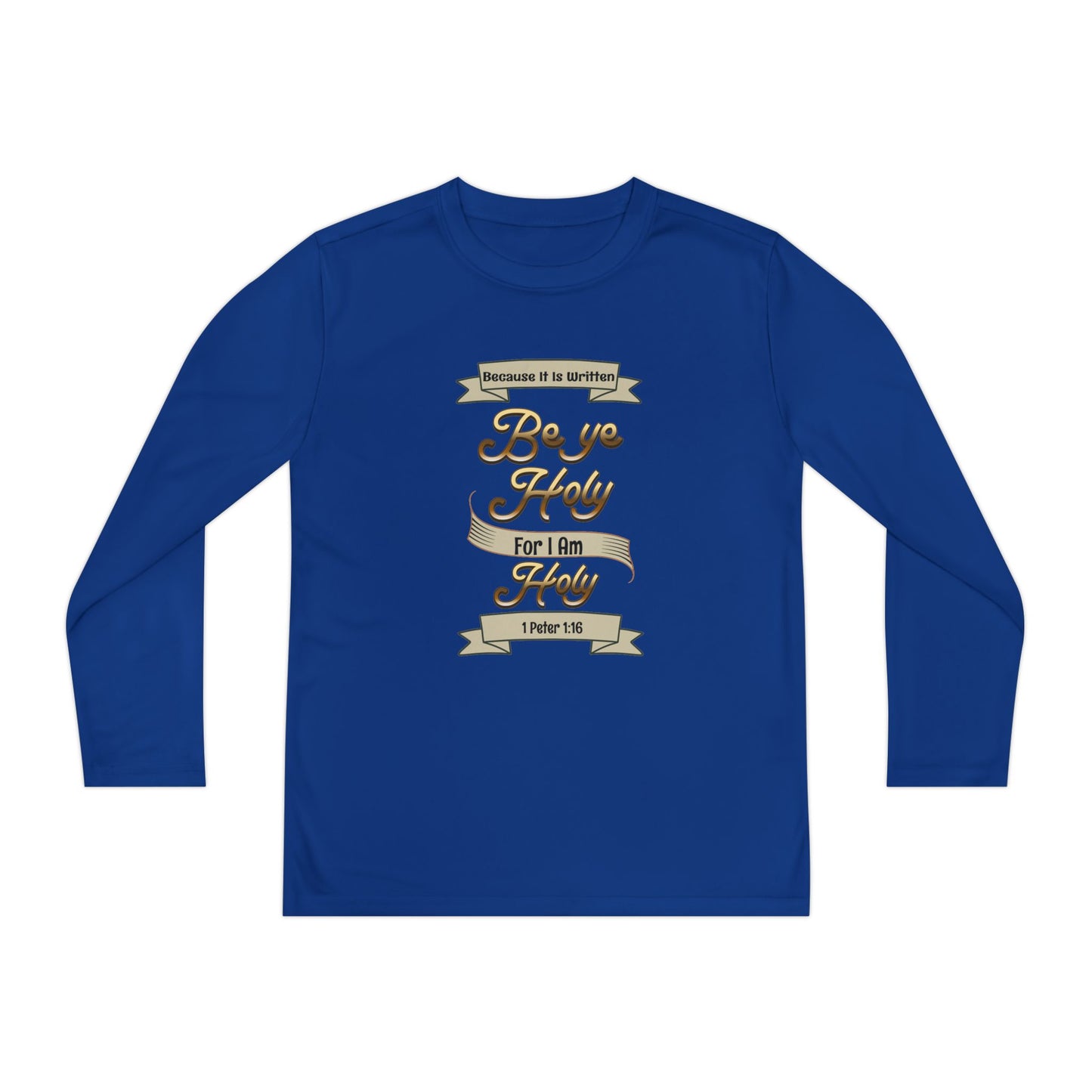 Be Ye Holy For I Am Holy, Youth Long Sleeve Tee — Christian, Faith-Based